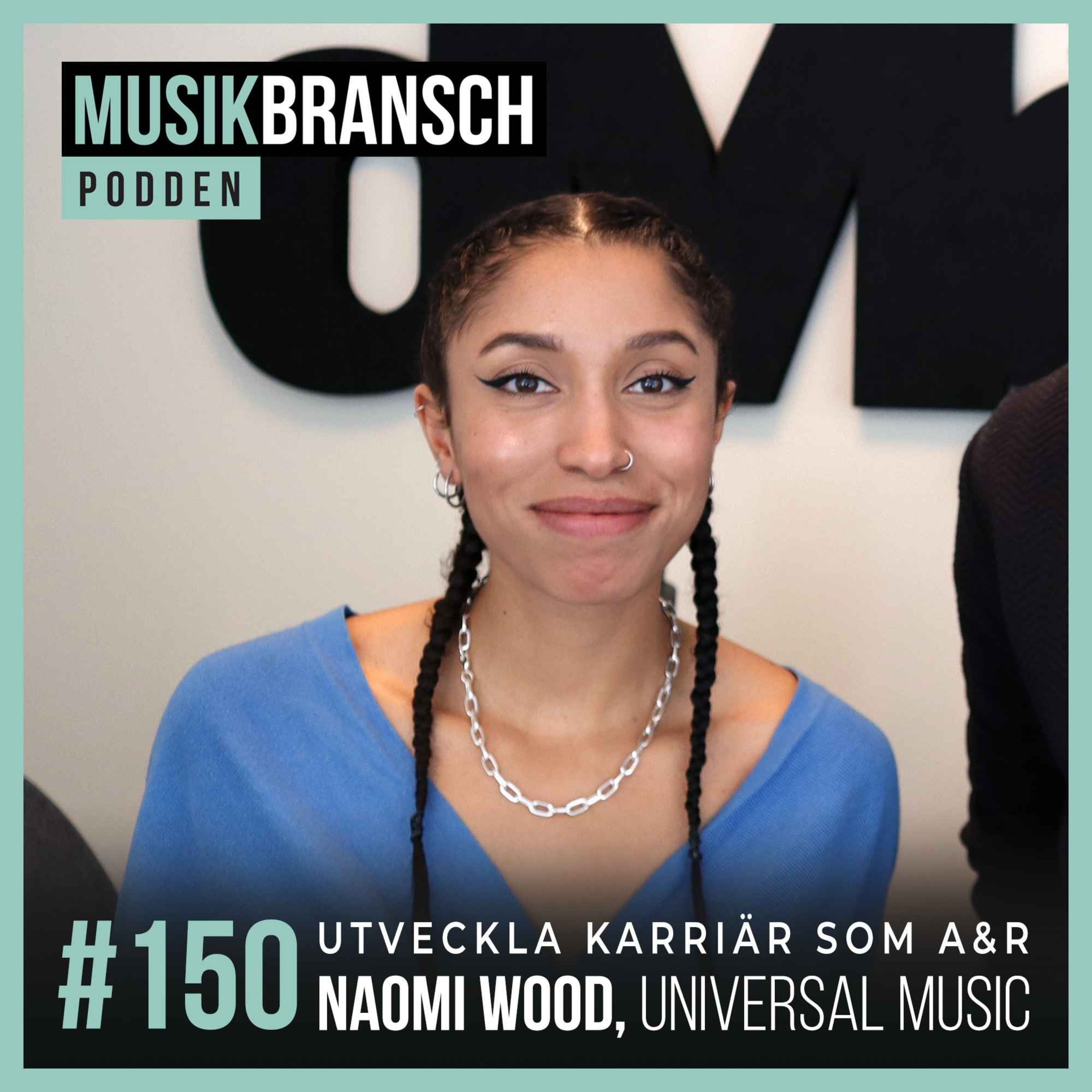 150. Utveckla karriär som A&R - Naomi Wood, Universal Music [Kort] episode artwork