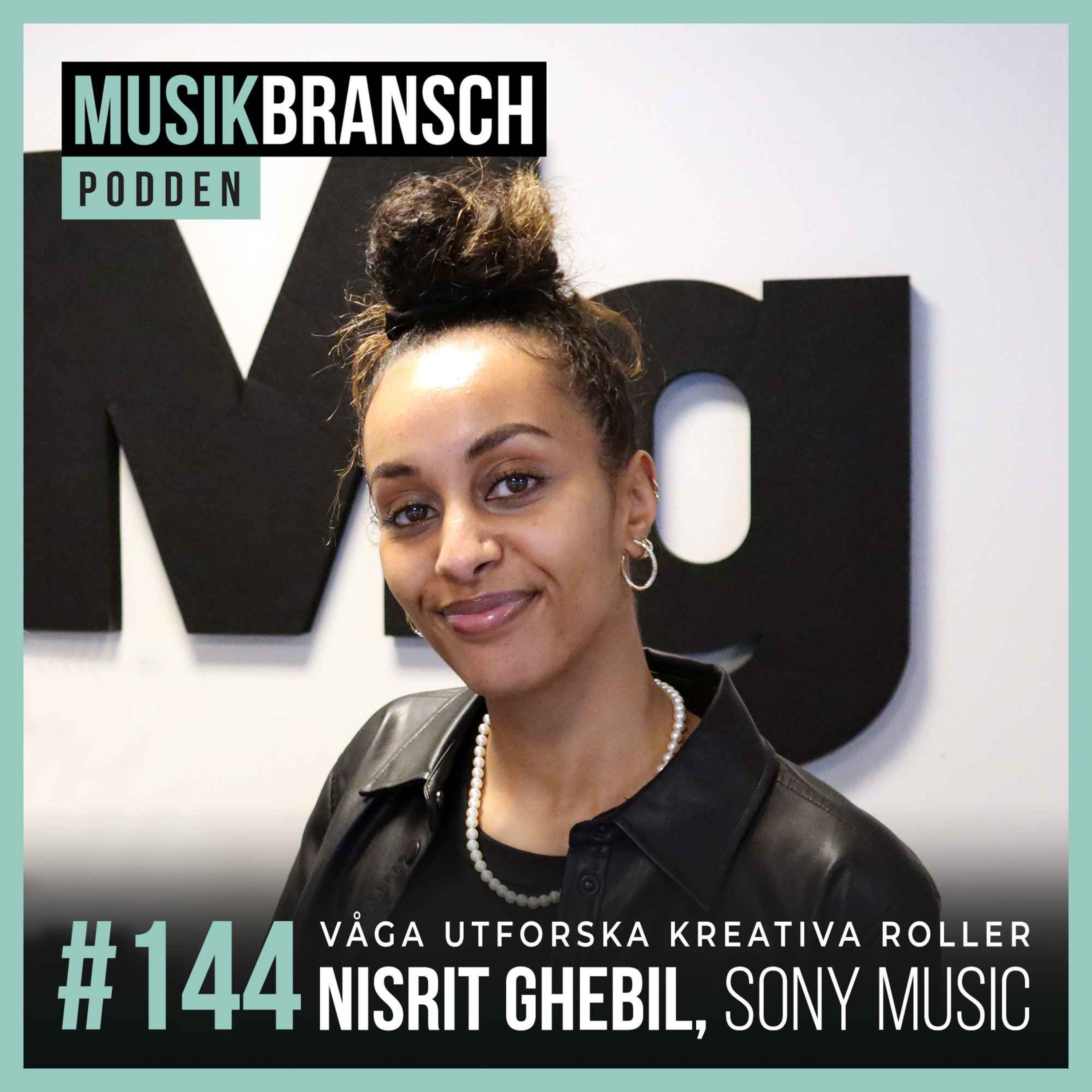 144. Våga utforska kreativa roller - Nisrit Ghebil, Sony Music [Kort] episode artwork