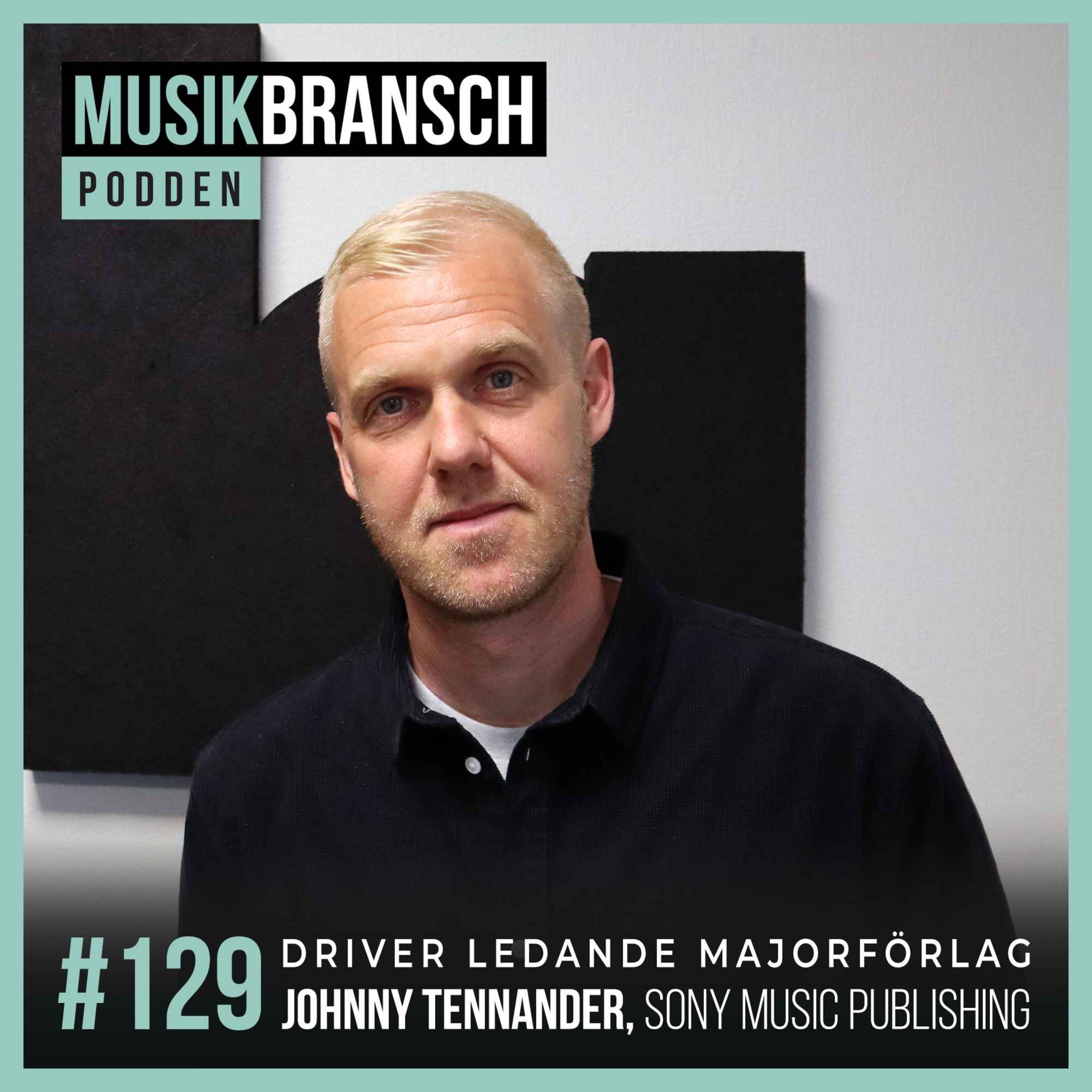 129. Driver ledande majorförlag - Johnny Tennander, Sony Music Publishing [Original] episode artwork