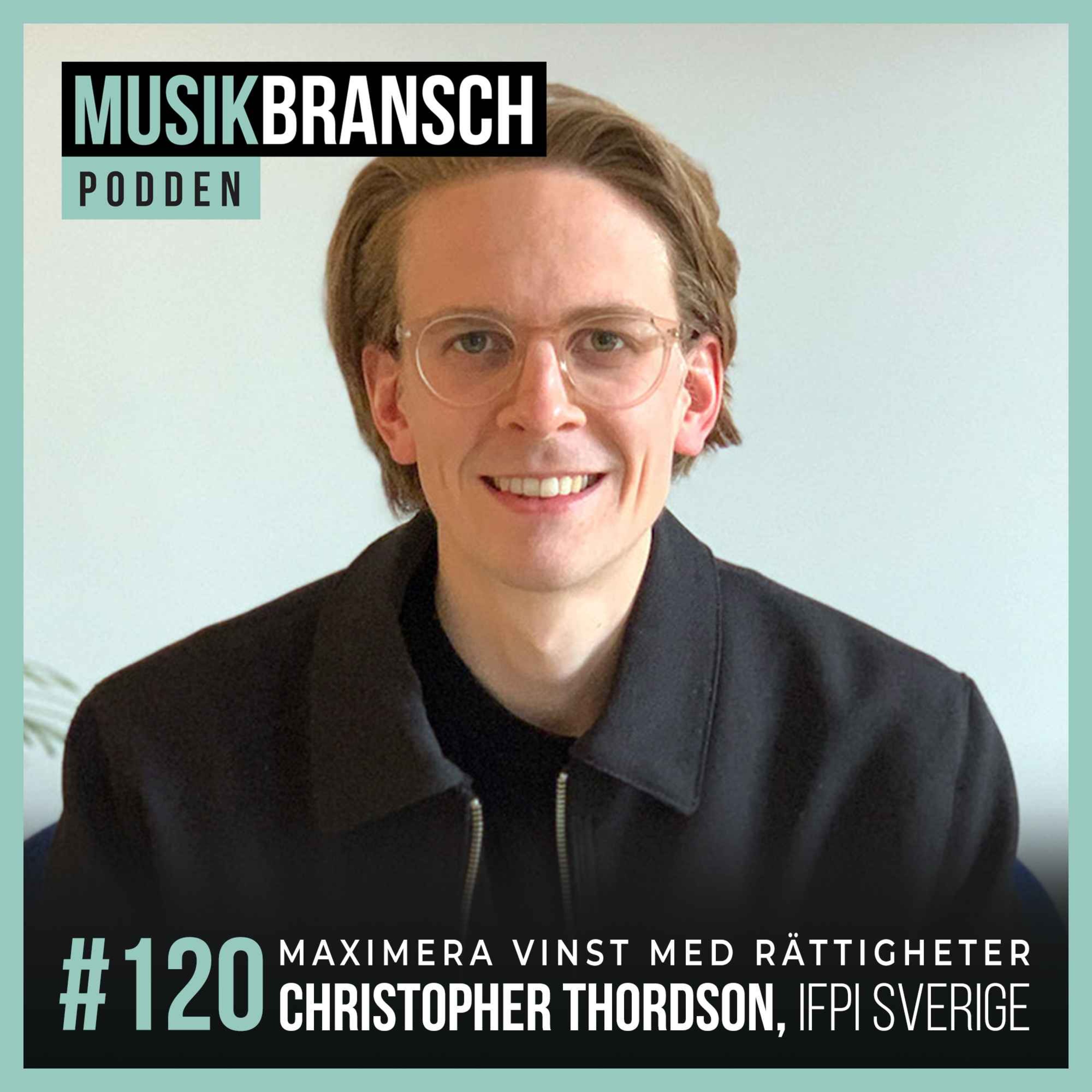 120. Maximera vinst med rättigheter - Christopher Thordson, Ifpi Sverige [Kort] episode artwork