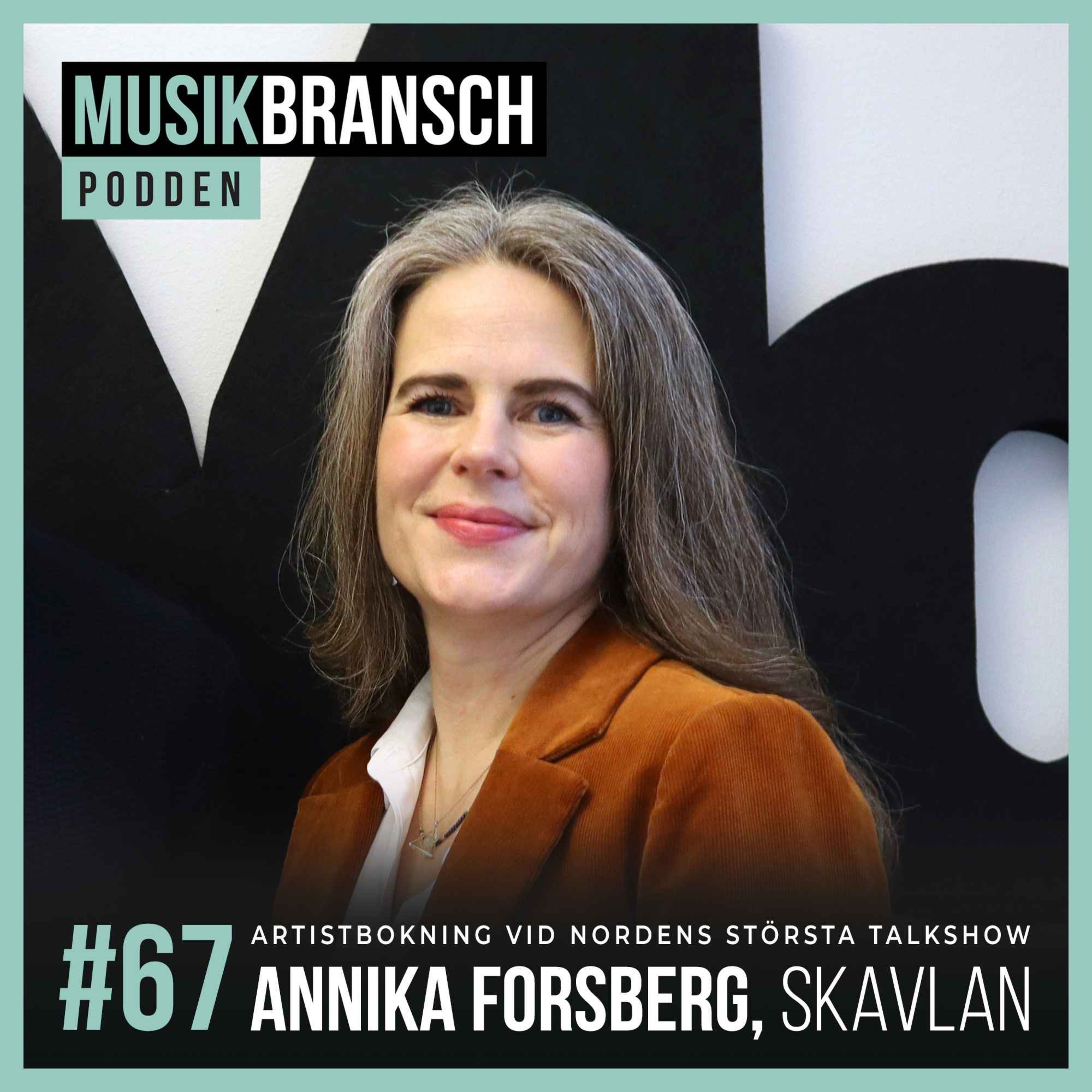 67. Artistbokning vid Nordens största talkshow - Annika Forsberg, Skavlan [Kort] episode artwork