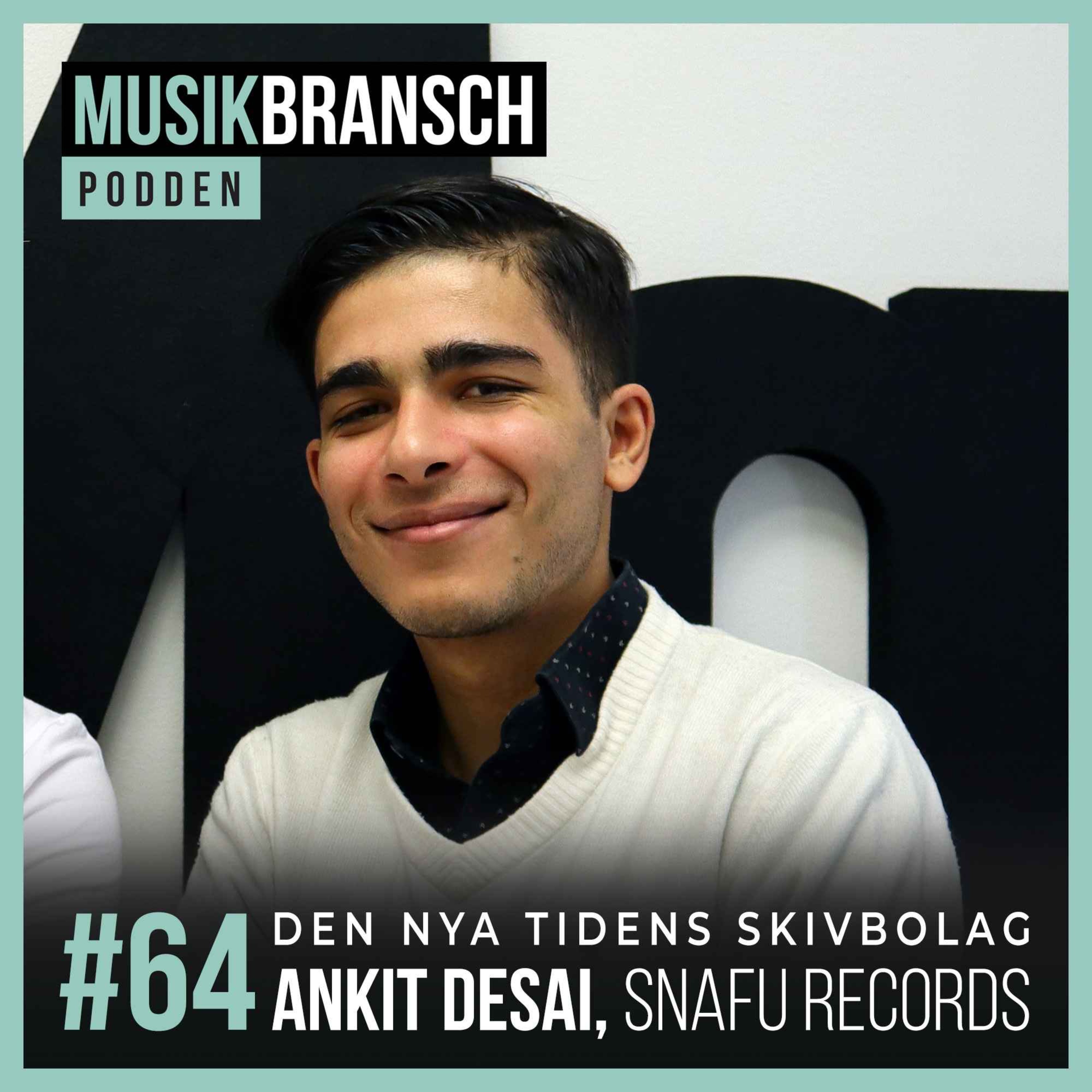 64. Den nya tidens skivbolag - Ankit Desai, Snafu Records [Original] episode artwork