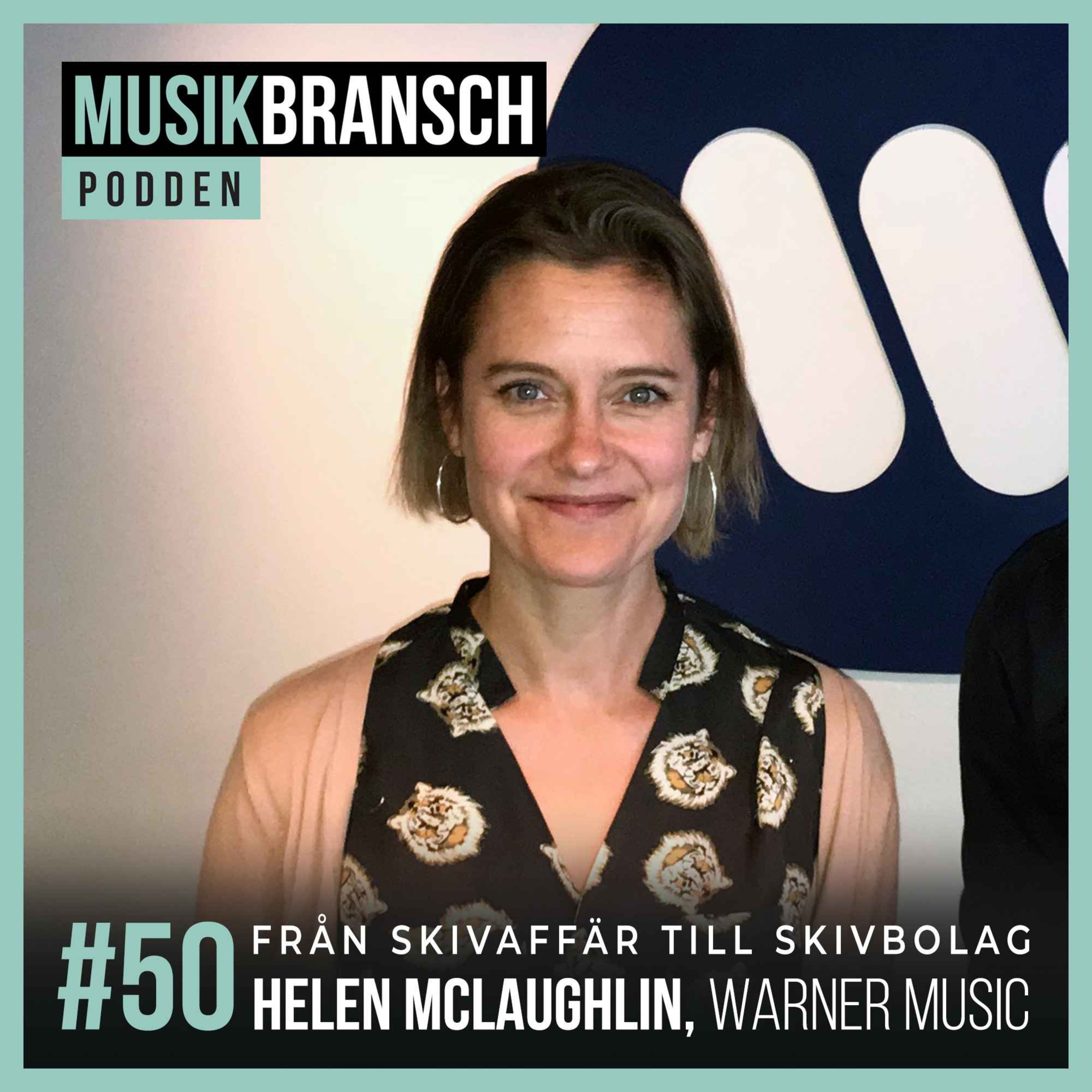 50. Från skivaffär till skivbolag - Helen McLaughlin, Warner Music episode artwork