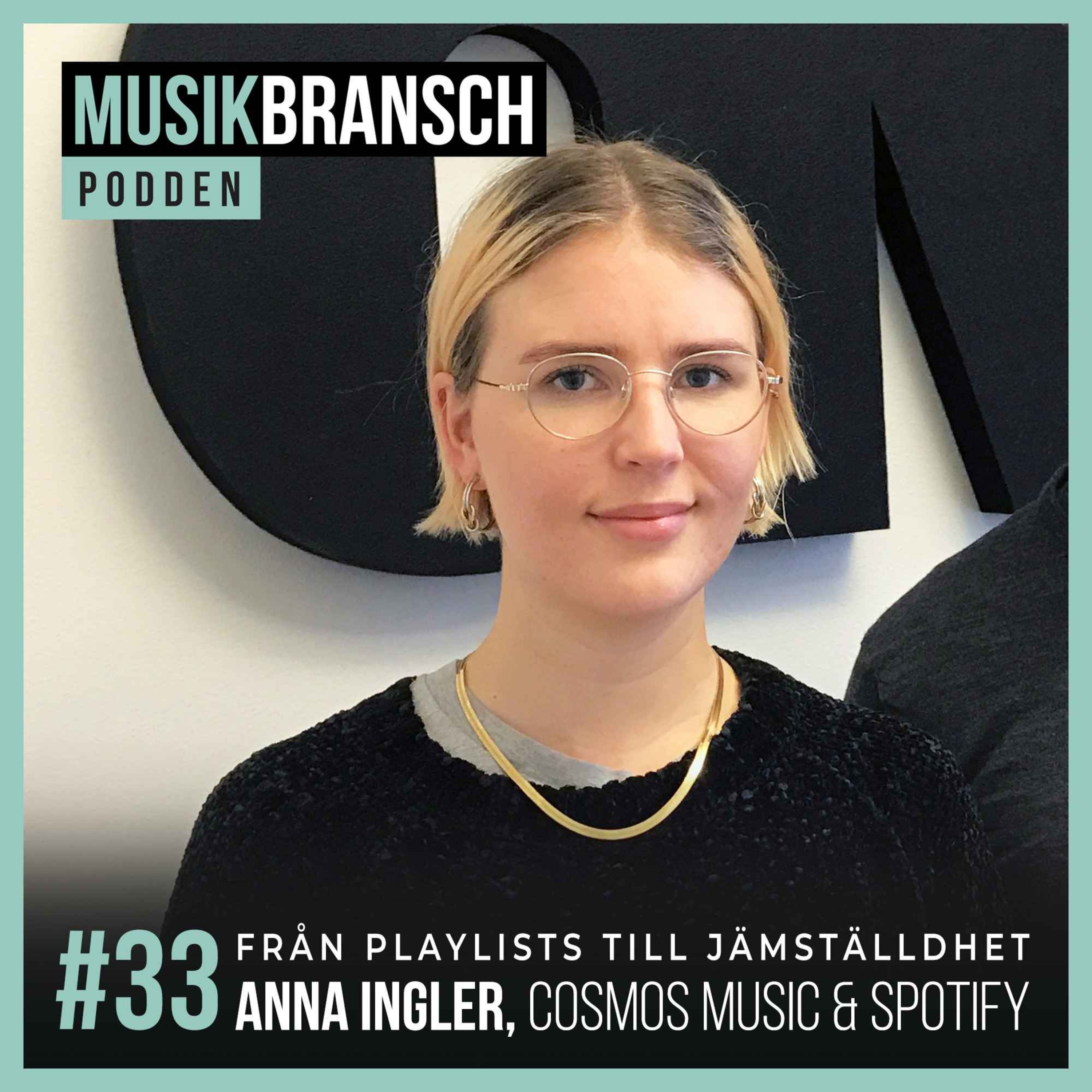 33. Från playlists till jämställdhet - Anna Ingler, Cosmos Music & Spotify episode artwork