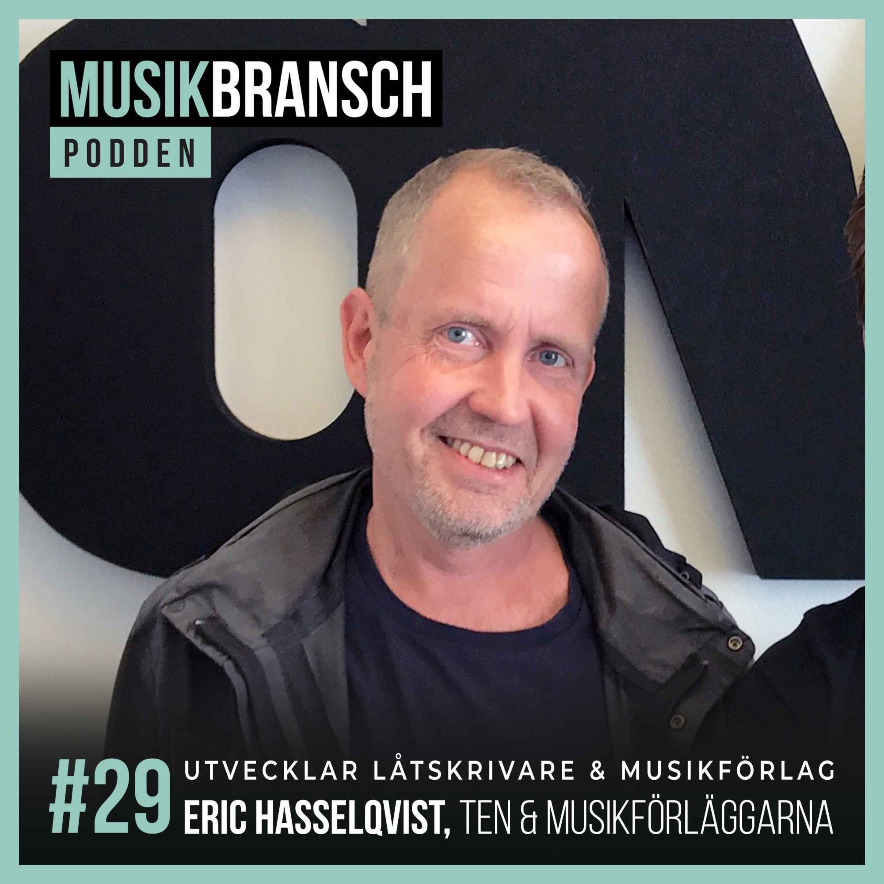 29. Utvecklar låtskrivare & musikförlag - Eric Hasselqvist, TEN & Musikförläggarna episode artwork