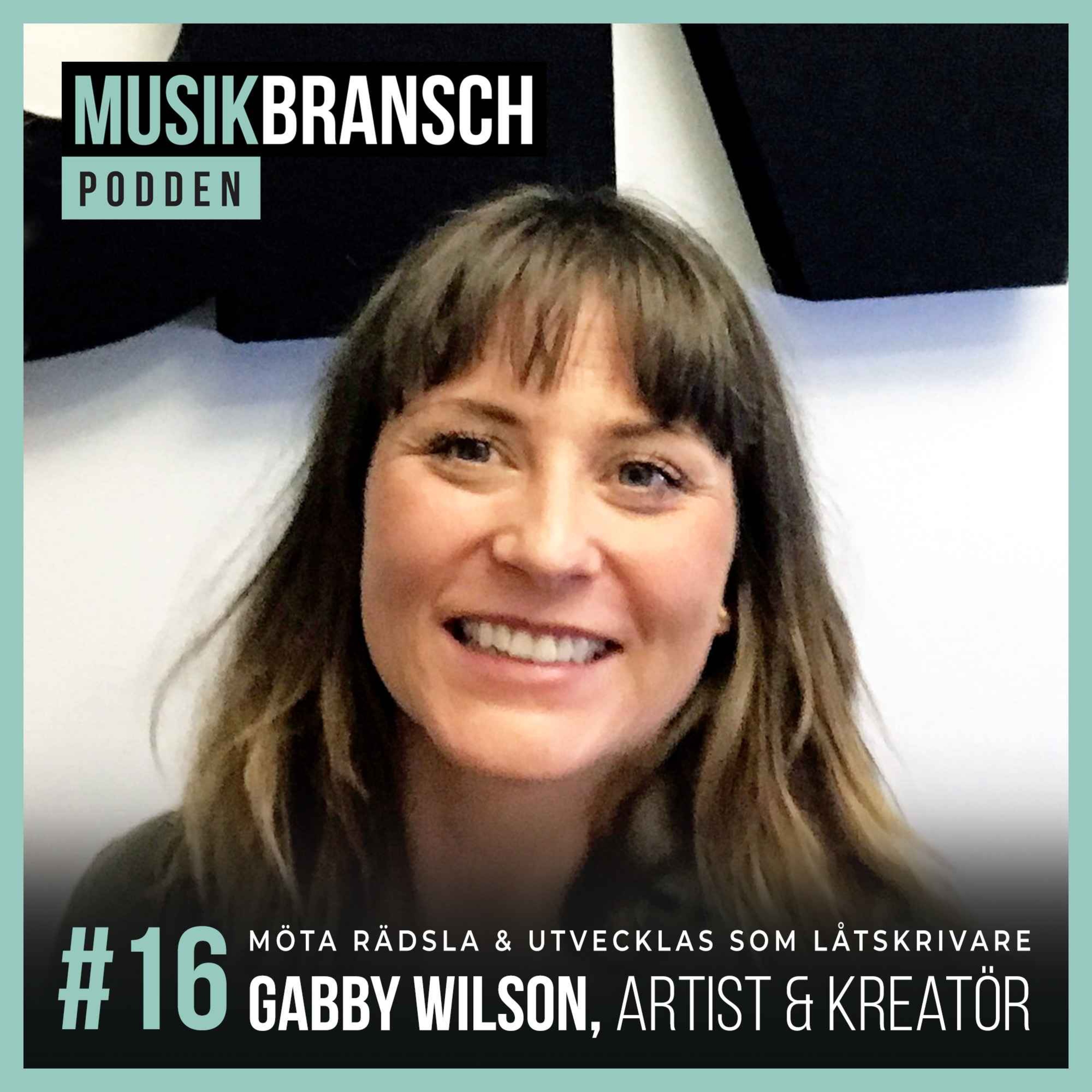 16. Möta rädsla & utvecklas som låtskrivare - Gabby Wilson, Artist & Kreatör episode artwork