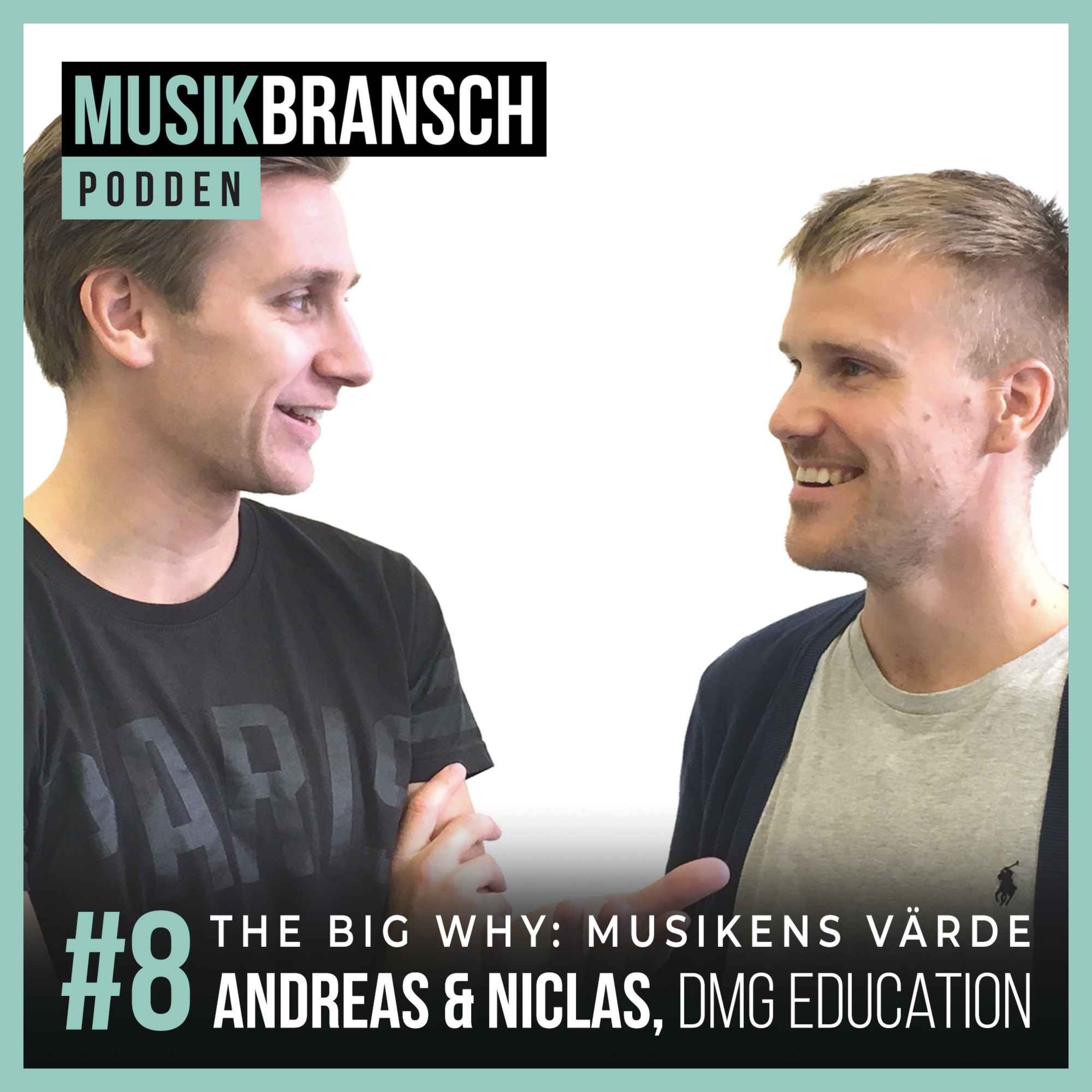 8. The Big Why: Musikens värde - Andreas & Niclas, DMG Education episode artwork