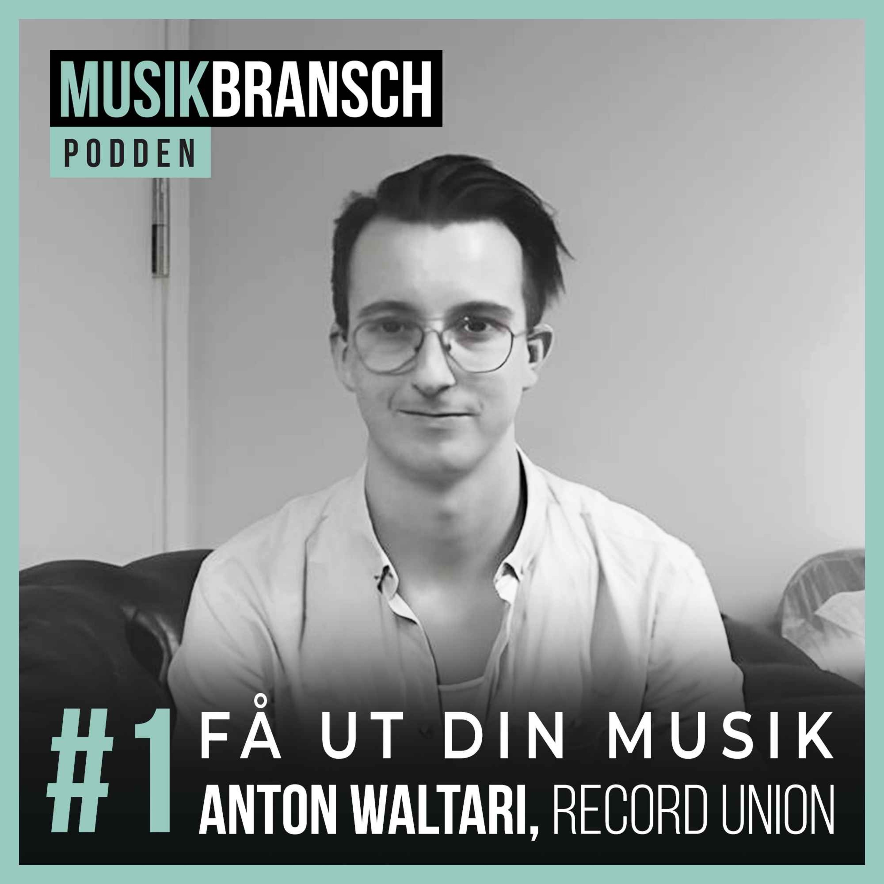 1. Få ut din musik - Anton Waltari, Record Union episode artwork