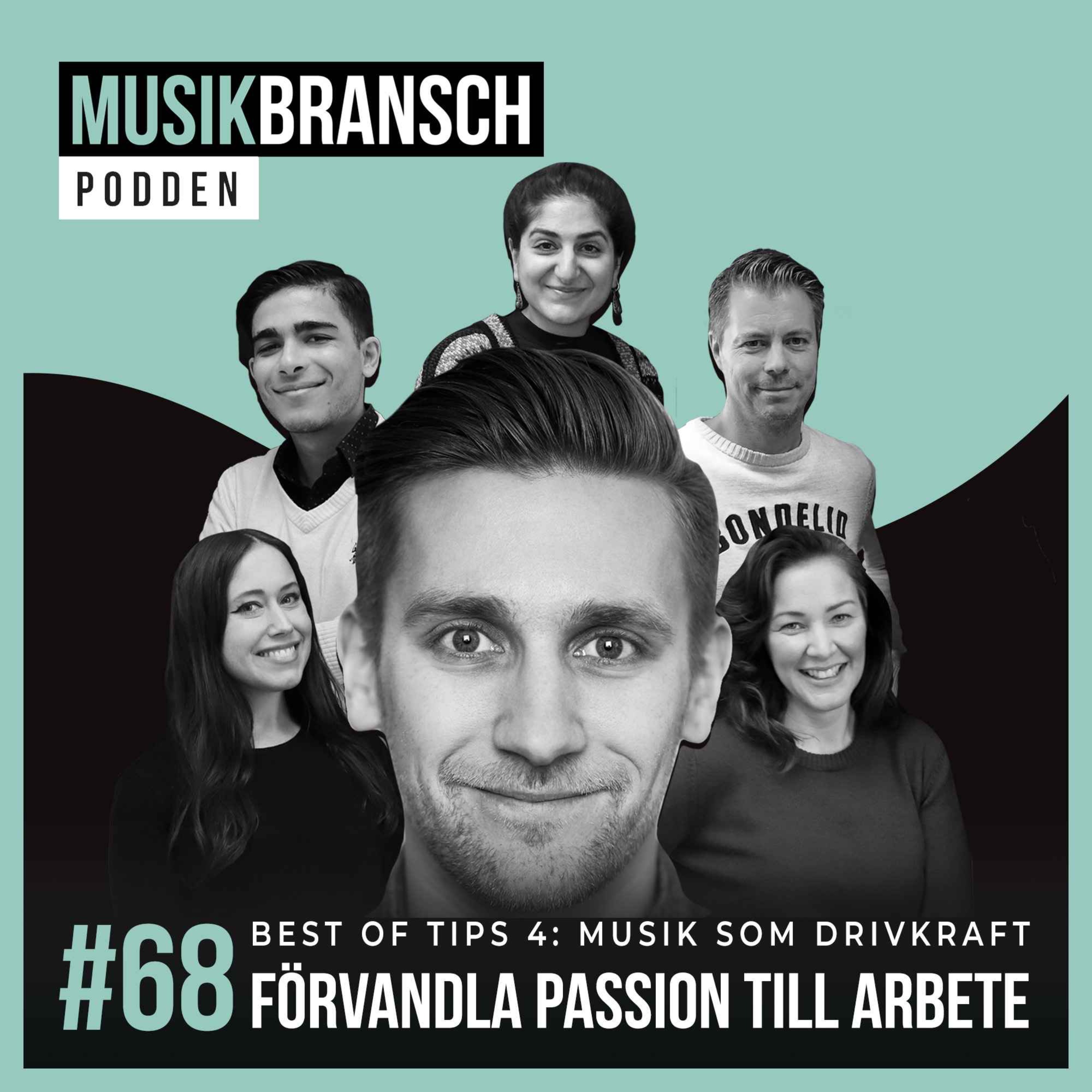 68. Best of Tips 4: Musik som drivkraft - Förvandla passion till arbete episode artwork