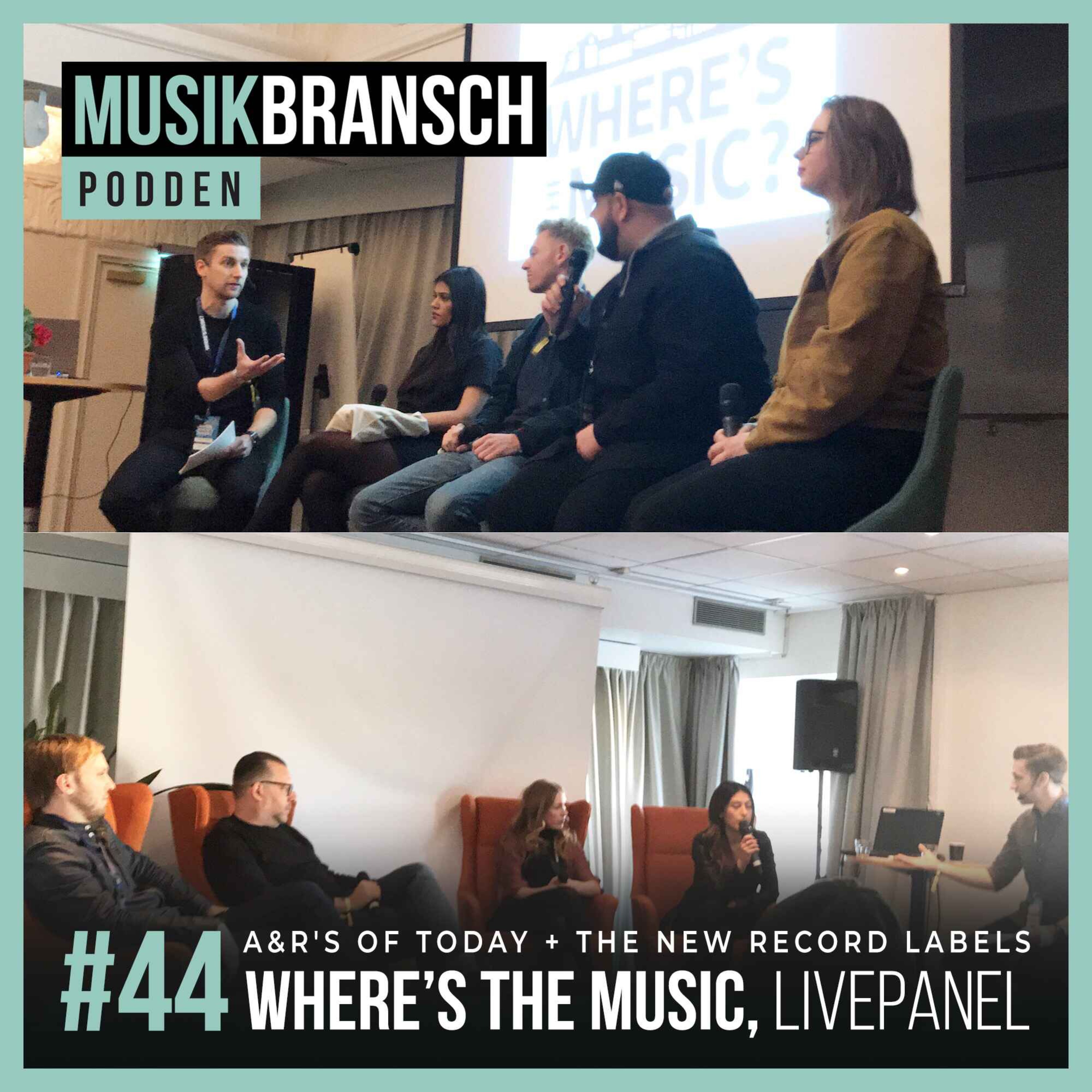 44. A&Rs of Today & The New Record Label - Where's The Music 2018 (livepanel) episode artwork
