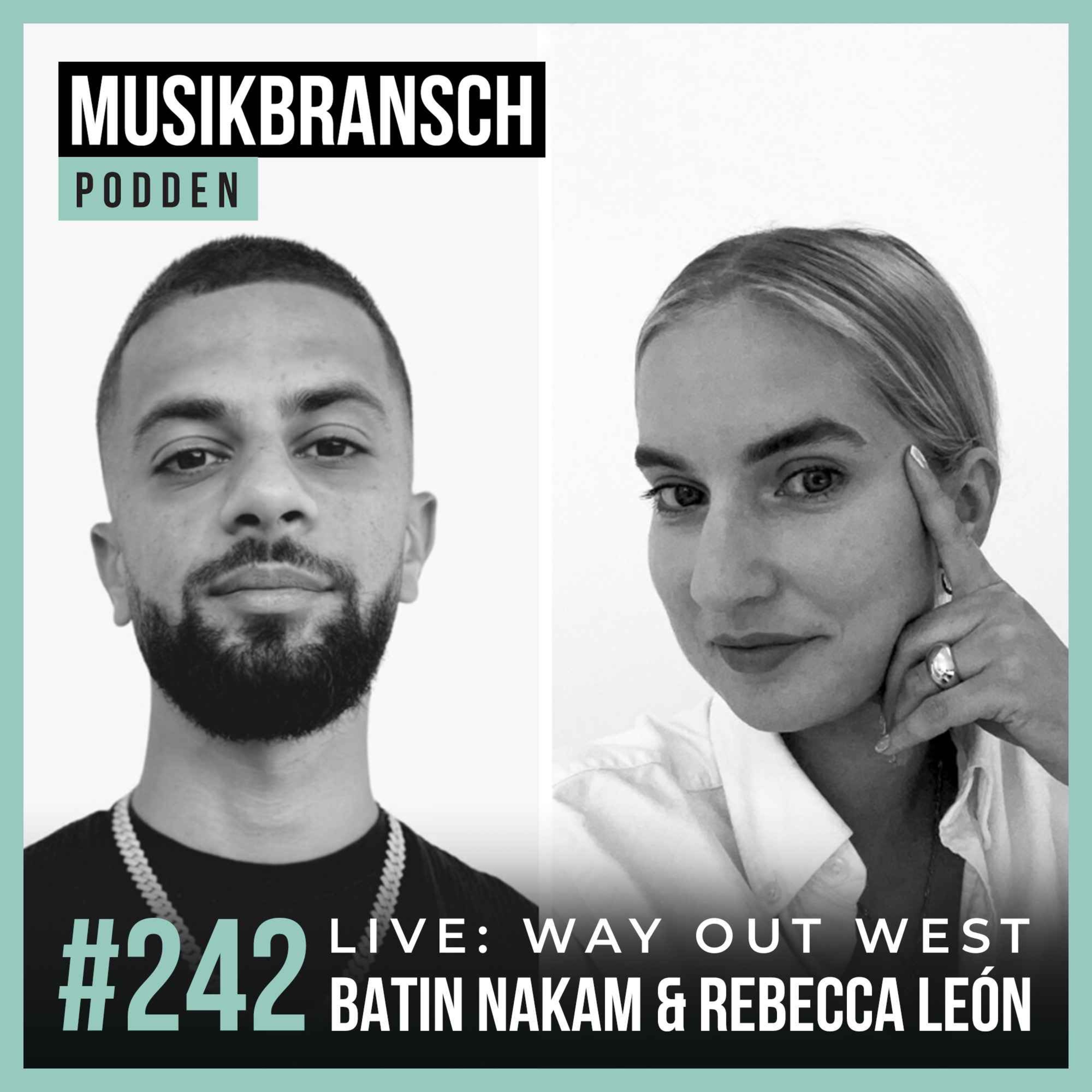 242. Live - Way Out West: Merch som verktyg - Batin Nakam [Manager] & Rebecca León [Creator Studio]