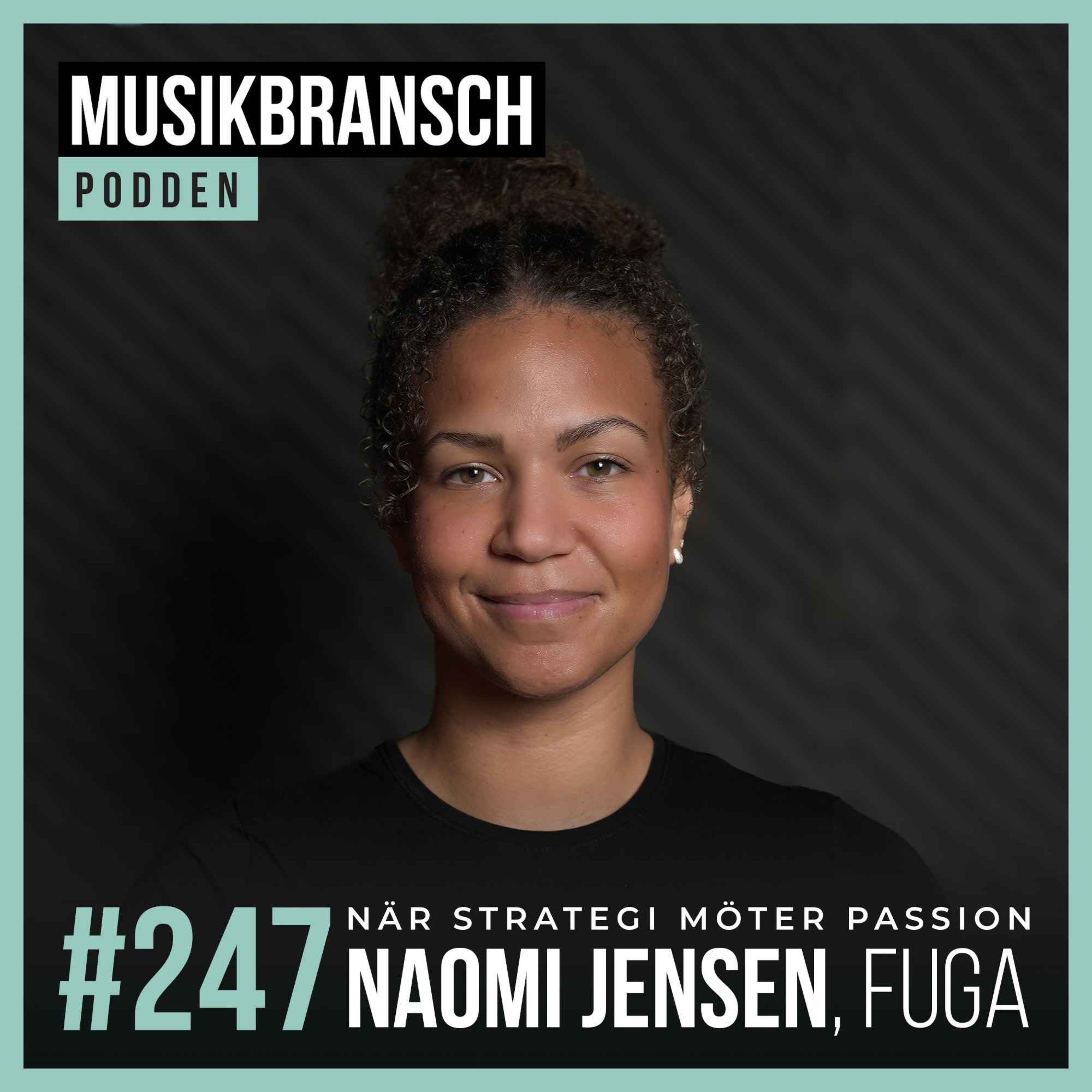 247. När strategi möter passion - Naomi Jensen, FUGA