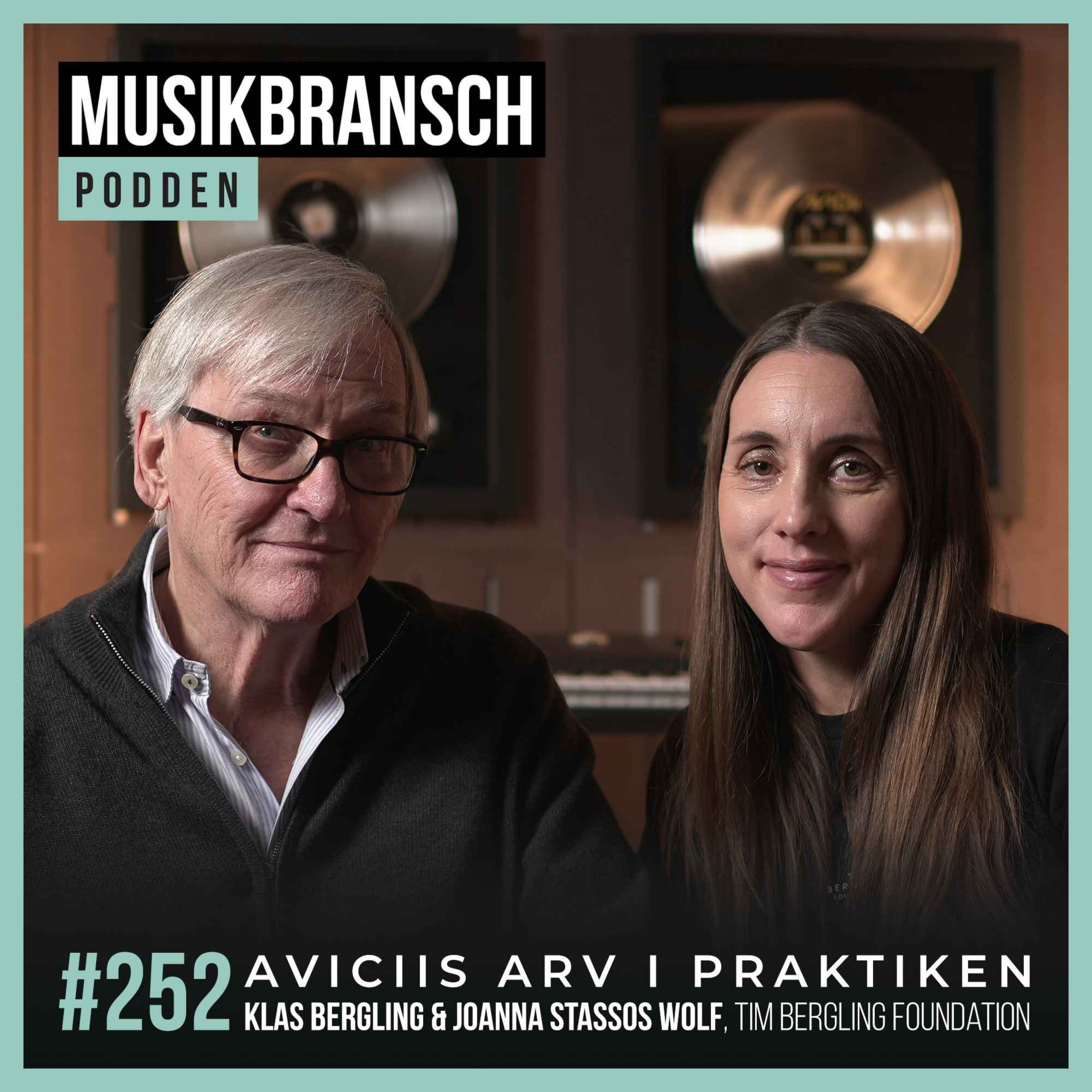 252. Aviciis arv i praktiken - Klas Bergling & Joanna Stassos Wolf, Tim Bergling Foundation