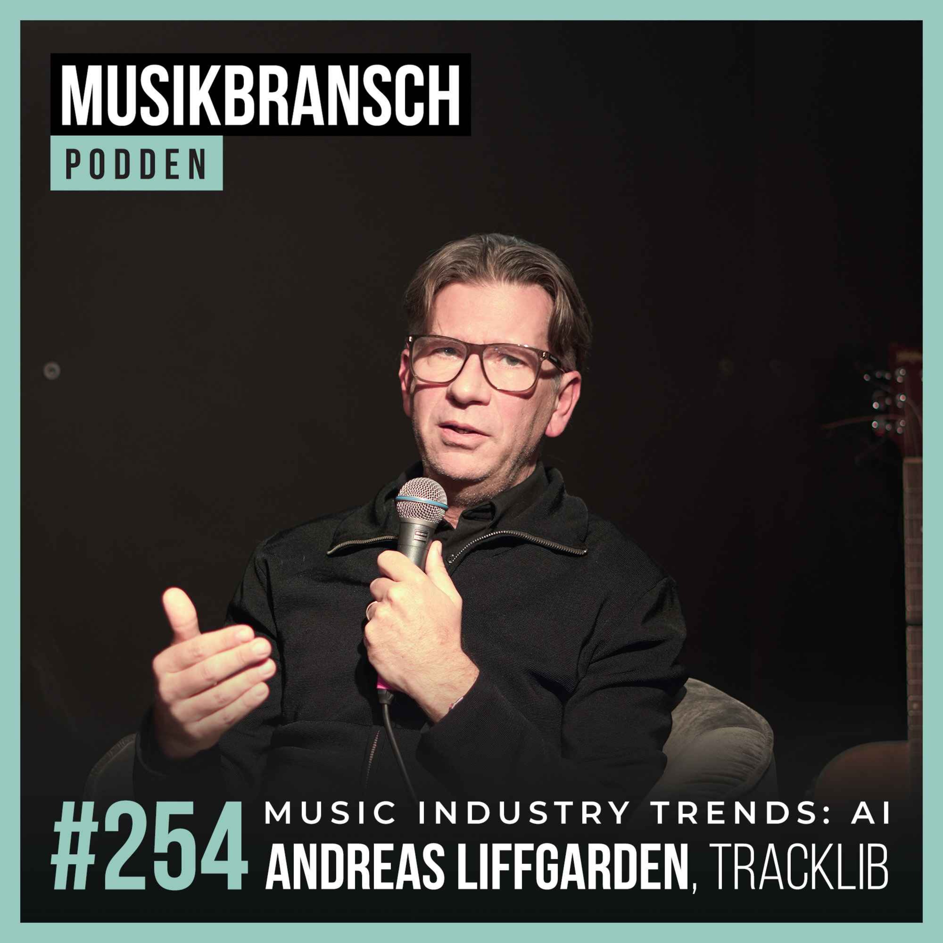 254. Music Industry Trends: AI & musikskapande - Andreas Liffgarden, Tracklib episode artwork