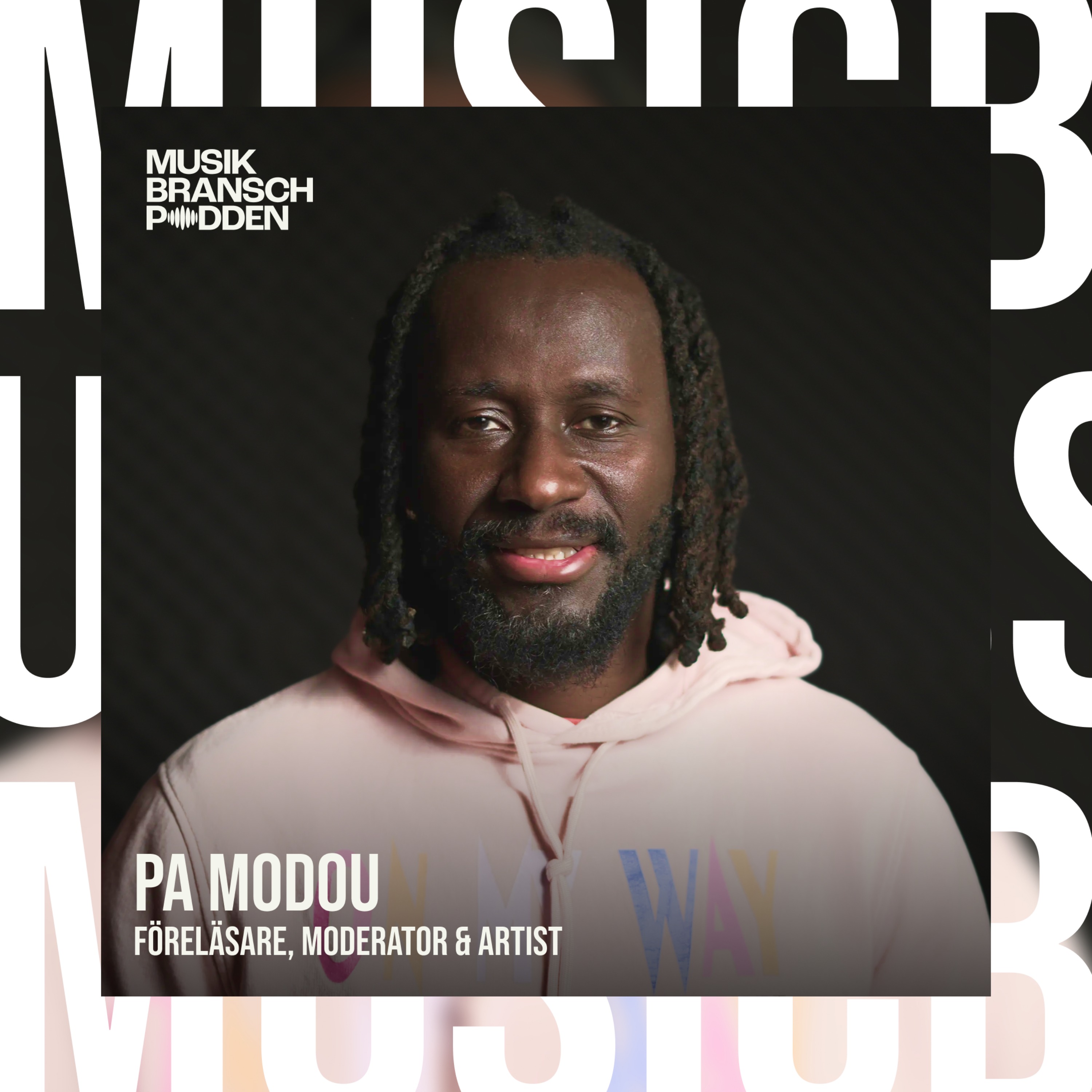 263. Vägen till scenen och hållbar framgång – Pa Modou, Artist, moderator & Föreläsare episode artwork