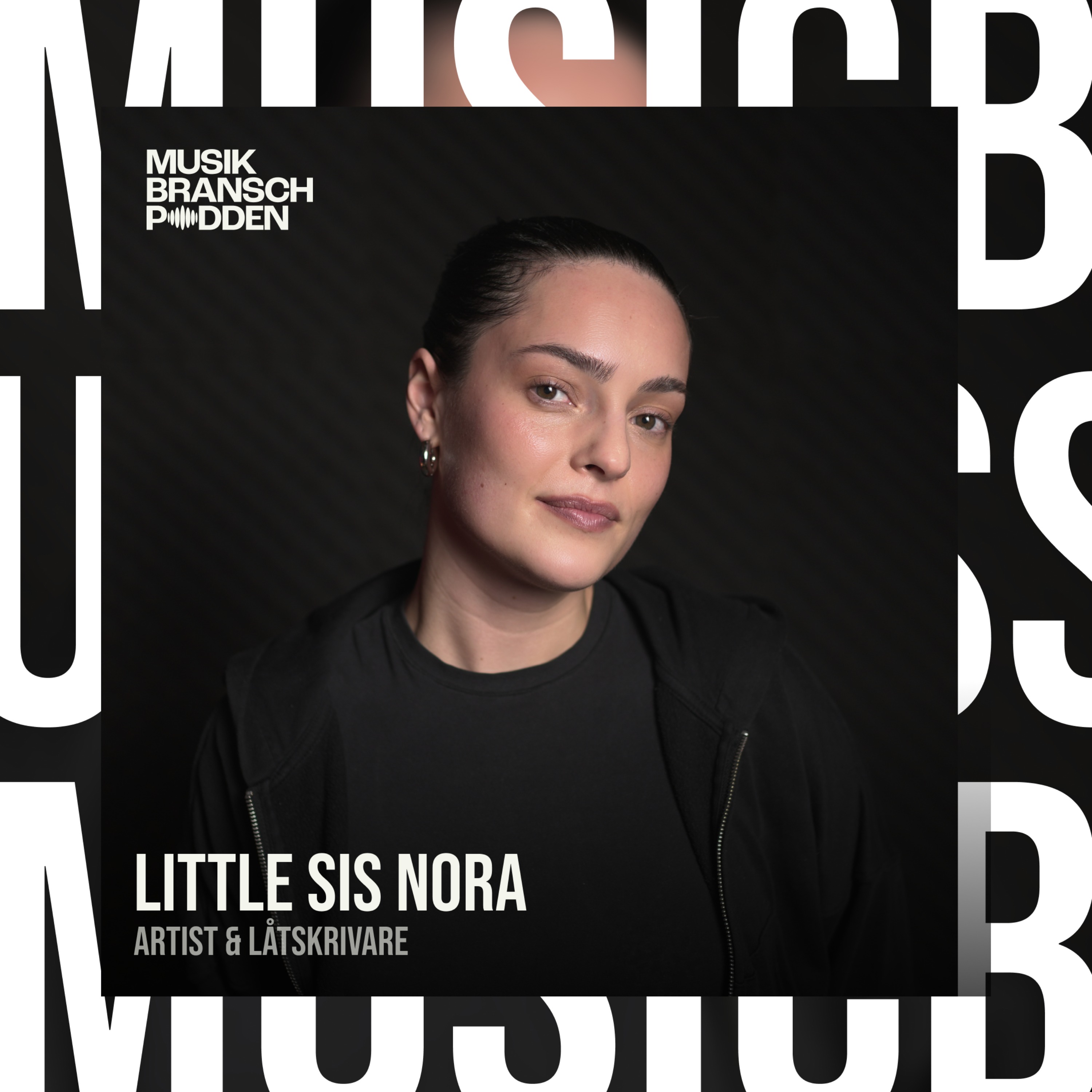 270. Ingen lär dig musikbranschen, du behöver lära dig själv - Little Sis Nora, Artist episode artwork