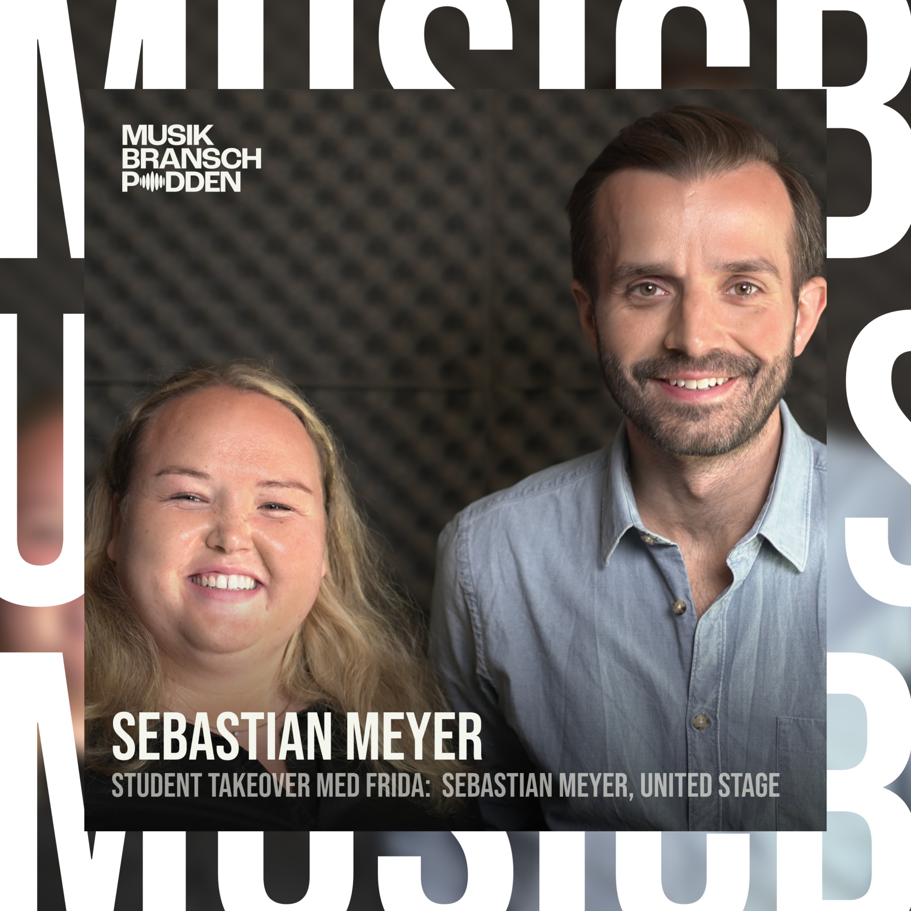 282. Från scenkanten - Student takeover med Frida Thilén & gäst - Sebastian Meyer, United Stage episode artwork