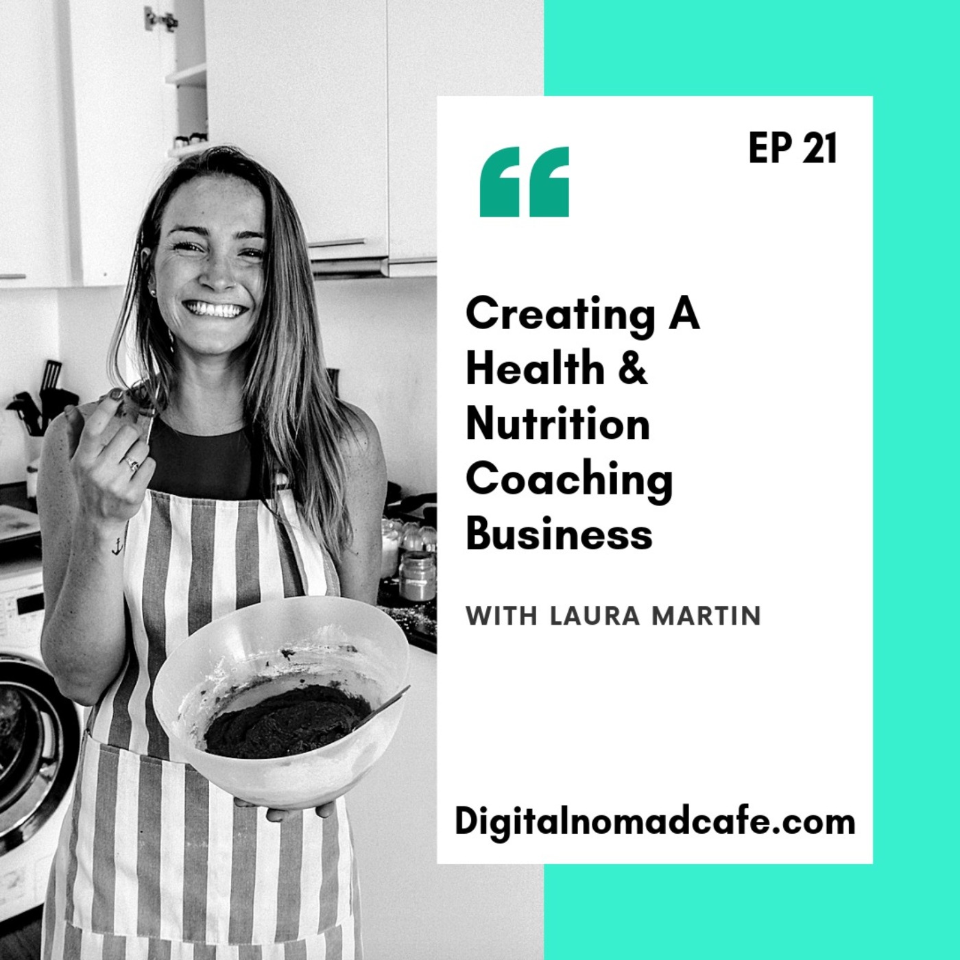 EP21: Creating A Health & Nutrition Coaching Business with Laura Martin from Healingtohappy.com