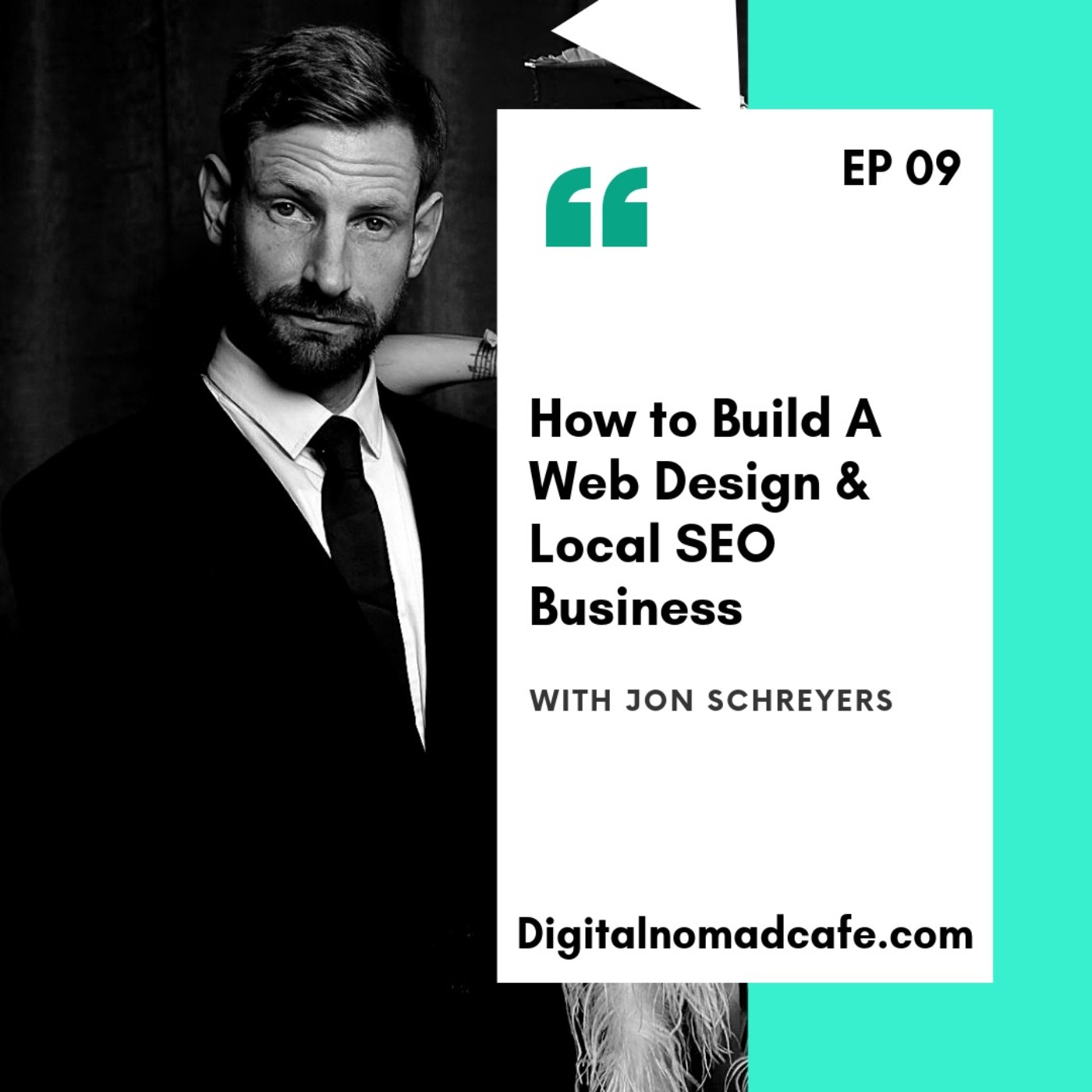 EP09: How to Build A Web Design & Local SEO Business with Jon Schreyers