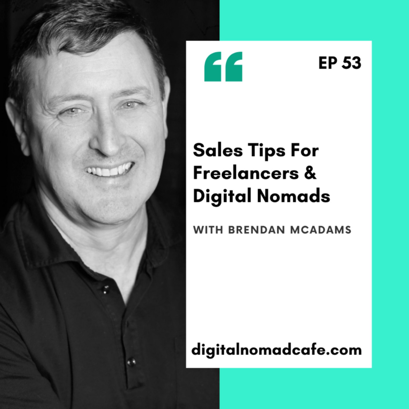 Sales Tips For Freelancers & Digital Nomads with Brendan McAdams