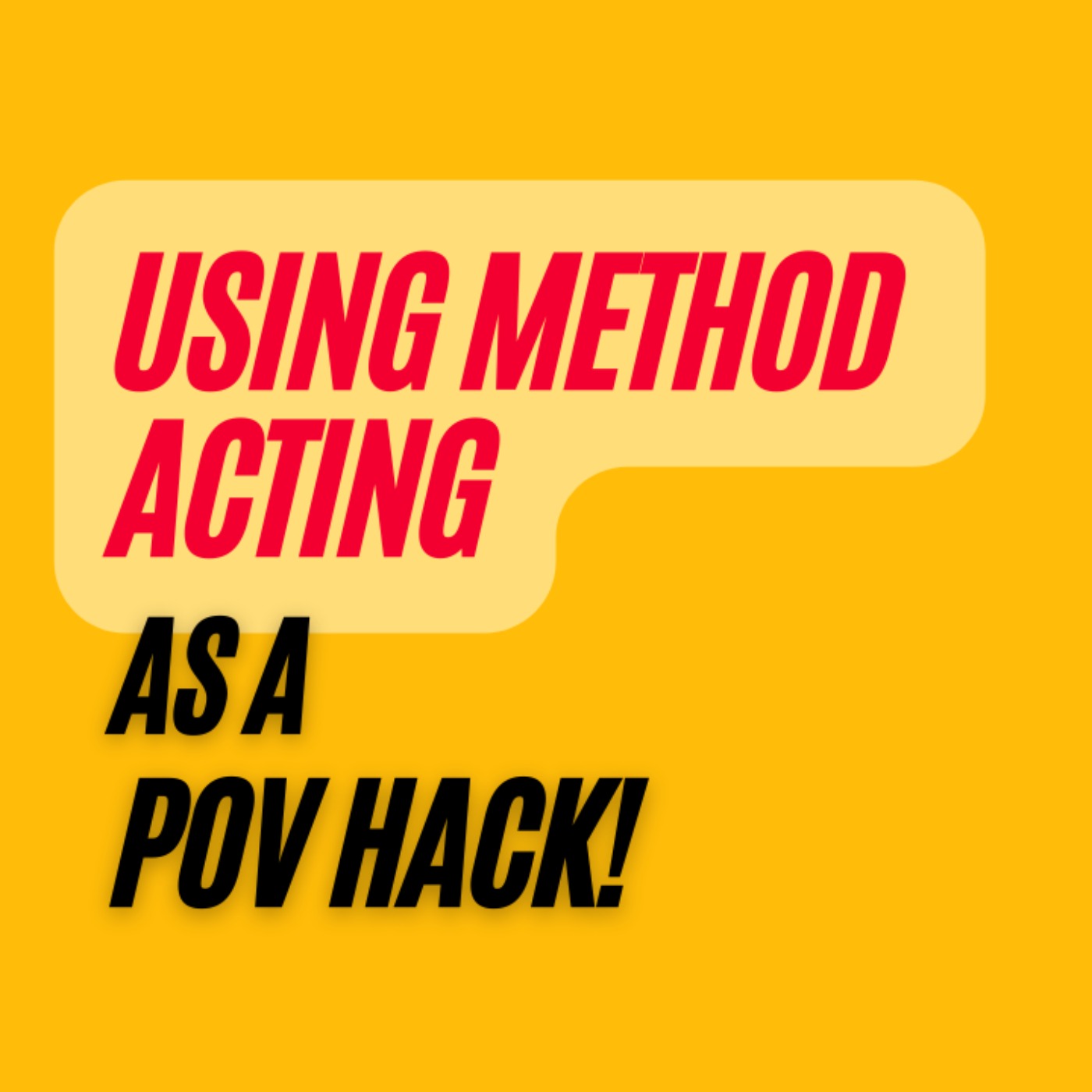 cover art for Ep. 358: POV Hack: Using Method Acting with Olesya Salnikova Gilmore