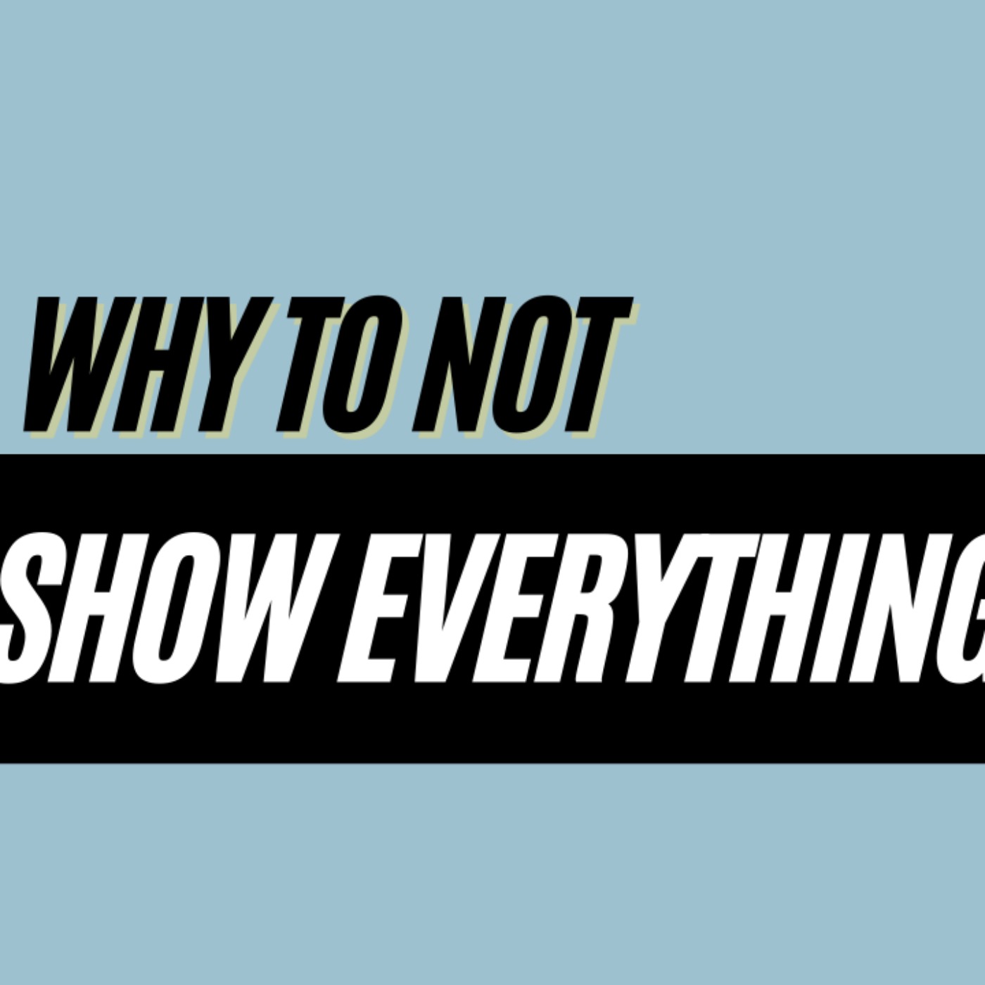cover art for Ep. 382: Why to Not Show EVERYTHING with Shay Galloway 