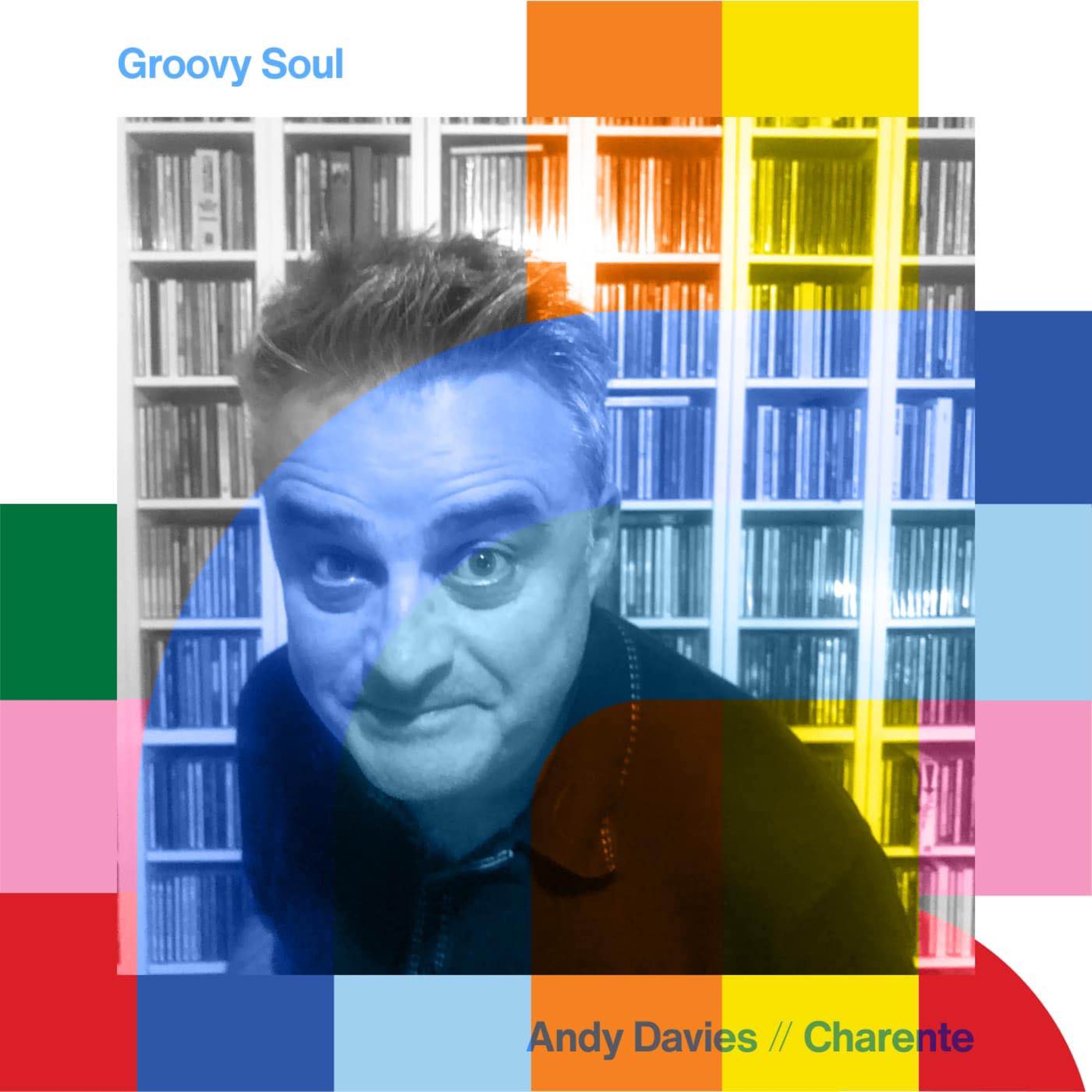 cover art for Groovy Soul - Andy Davies // 25-02-24