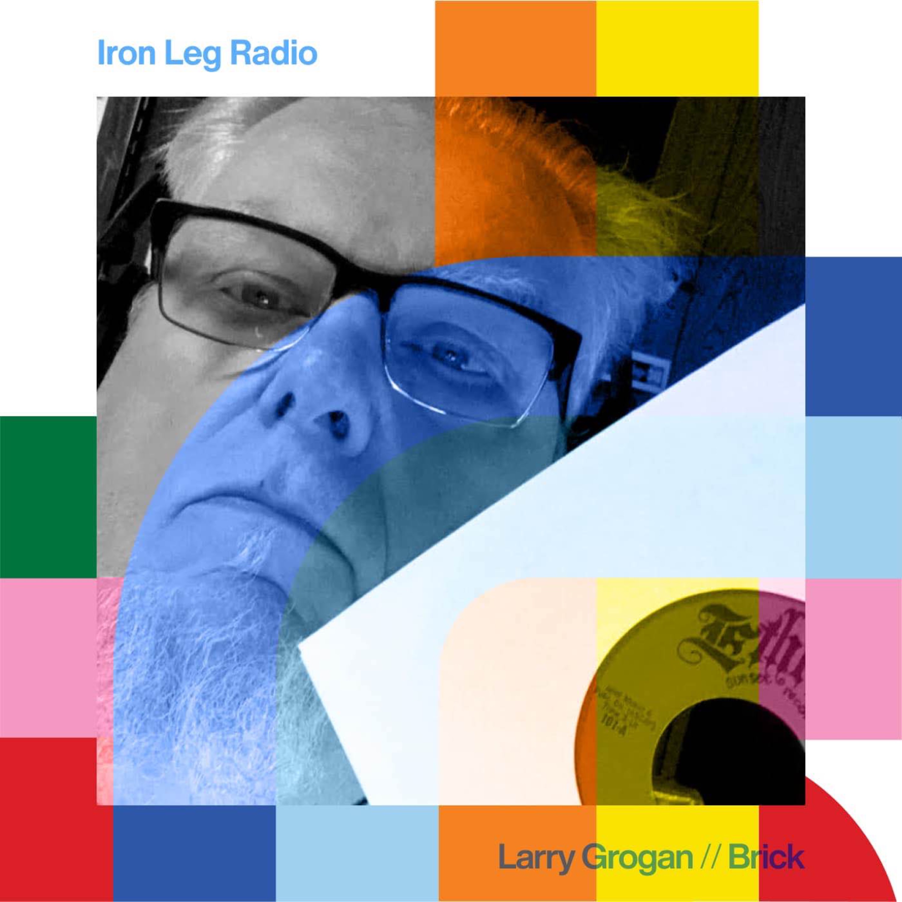 cover art for Iron Leg Radio - Larry Grogan // 03-03-24