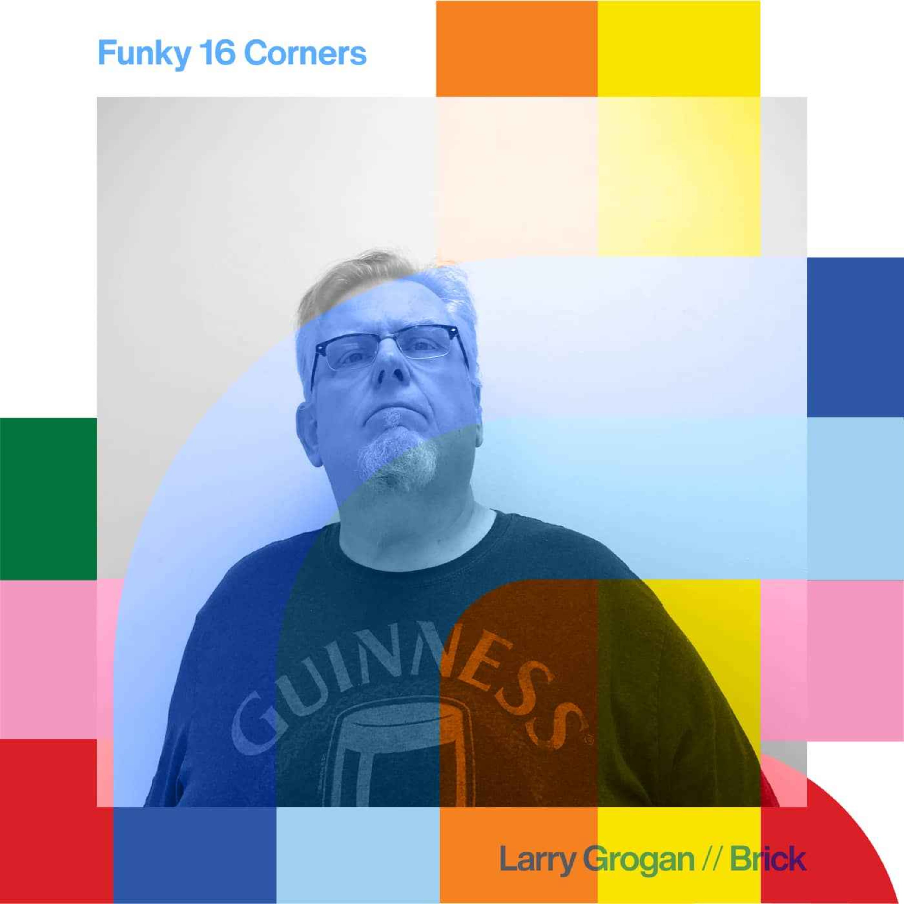 cover art for Funky 16 Corners - Larry Grogan // 08-04-24