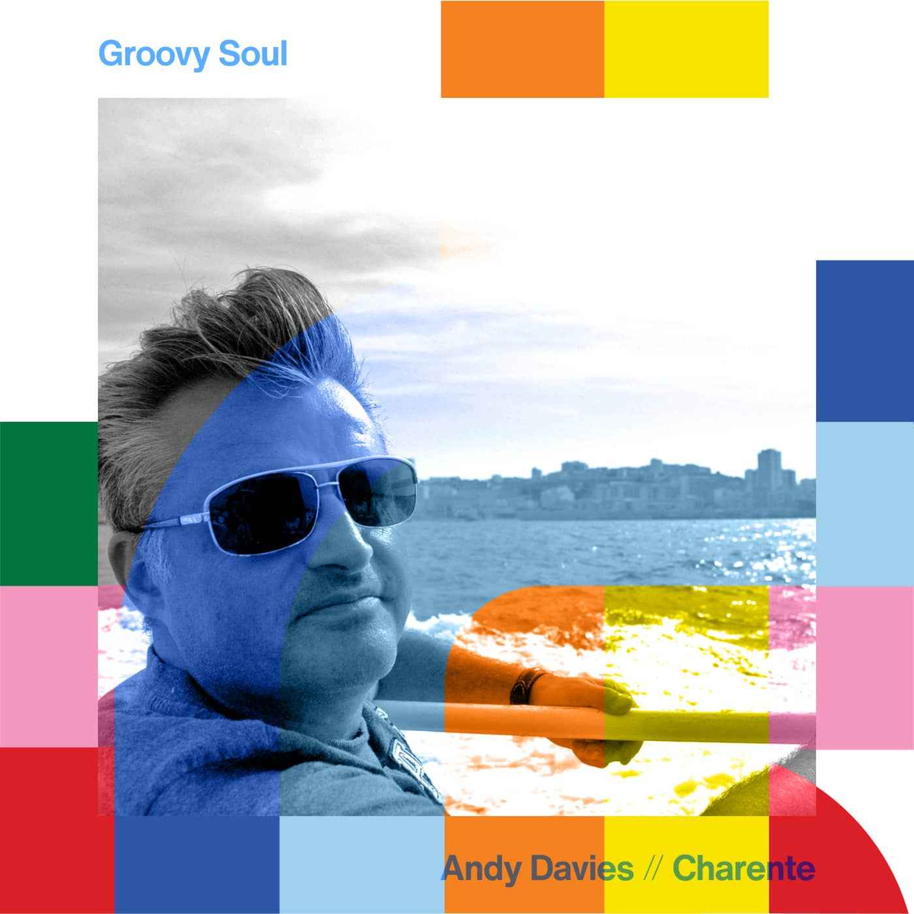 cover art for Groovy Soul - Andy Davies // 14-04-24