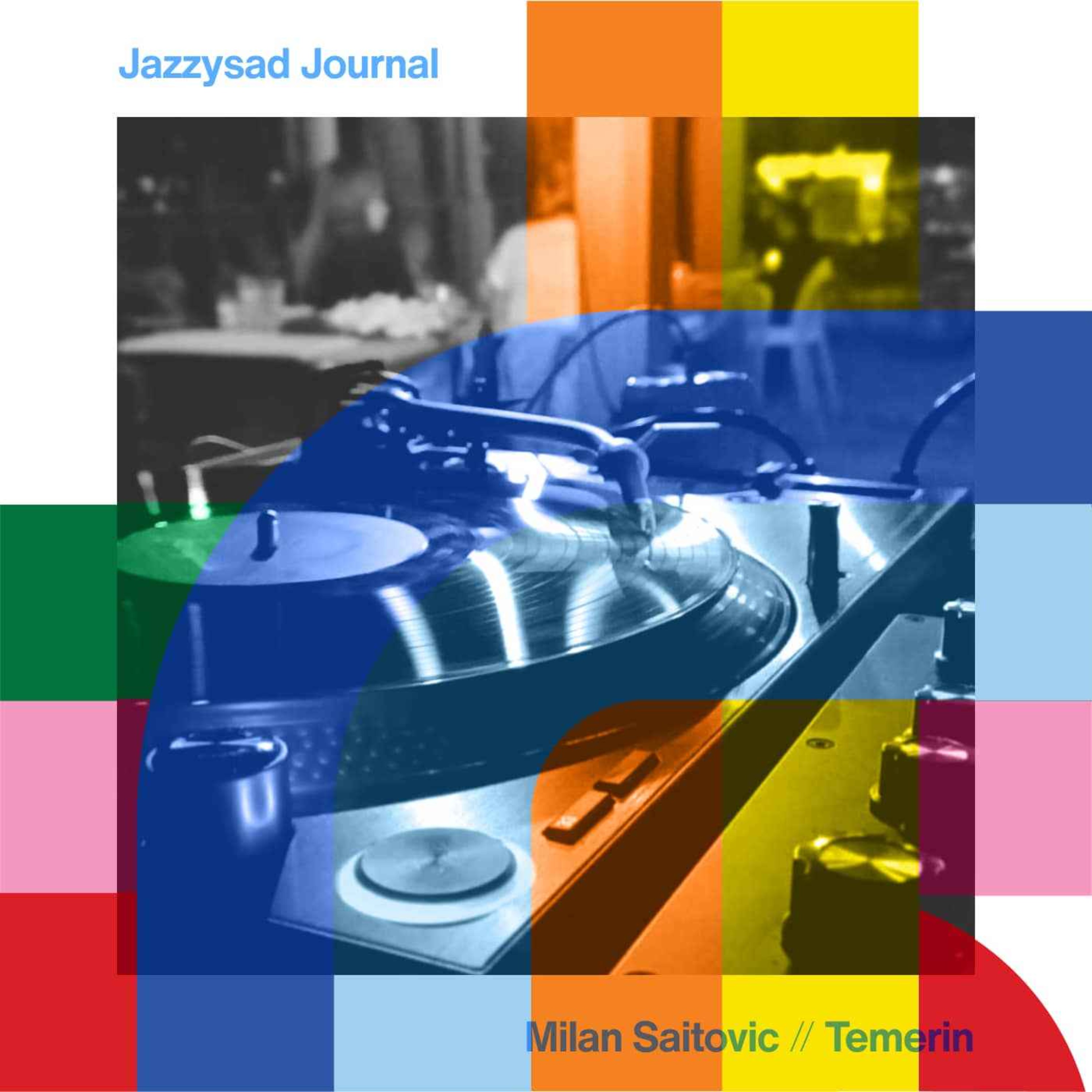 cover art for Jazzysad Journal - Milan Saitovic  // 17-04-24