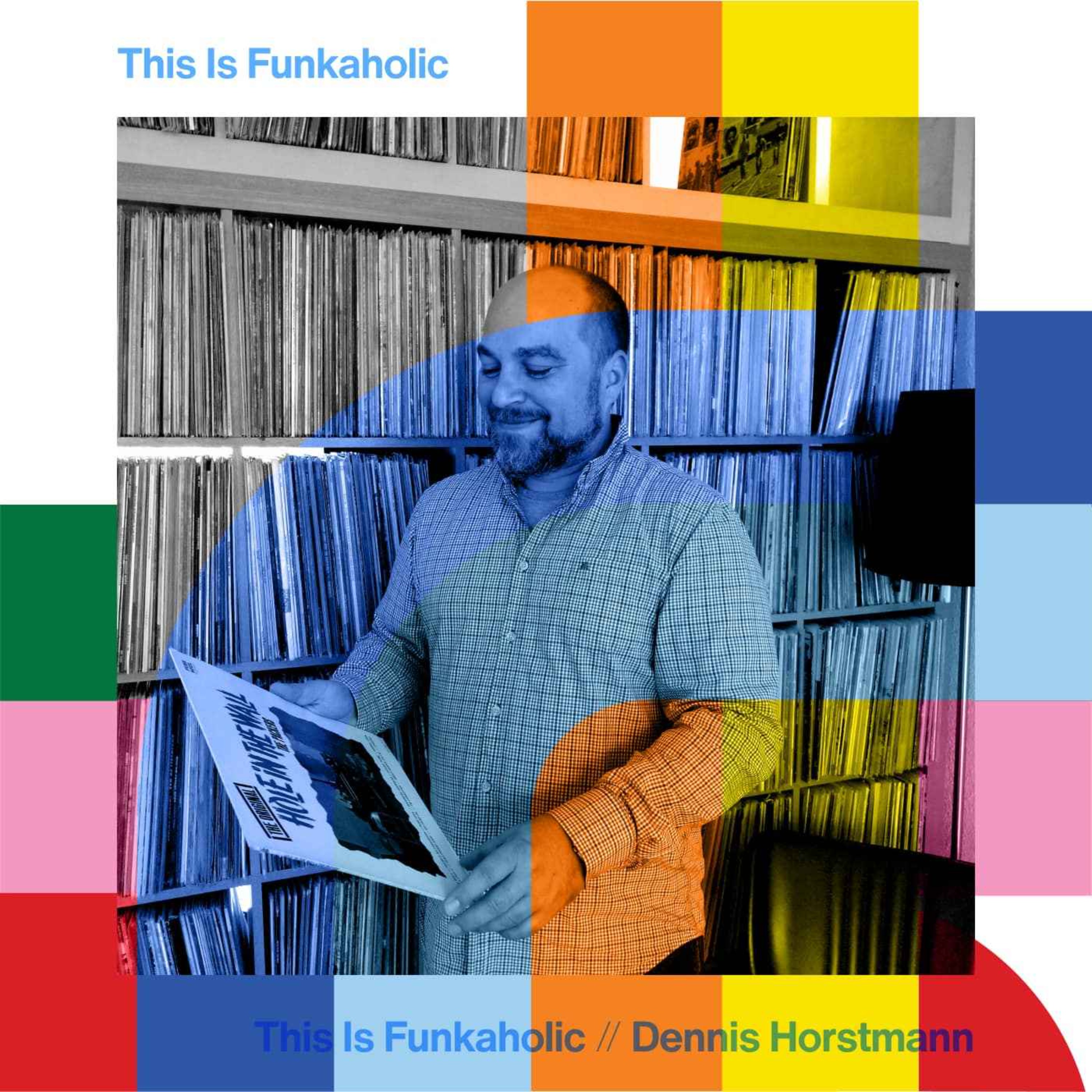 cover art for This Is Funkaholic - Dennis Horstmann  // 21-04-24