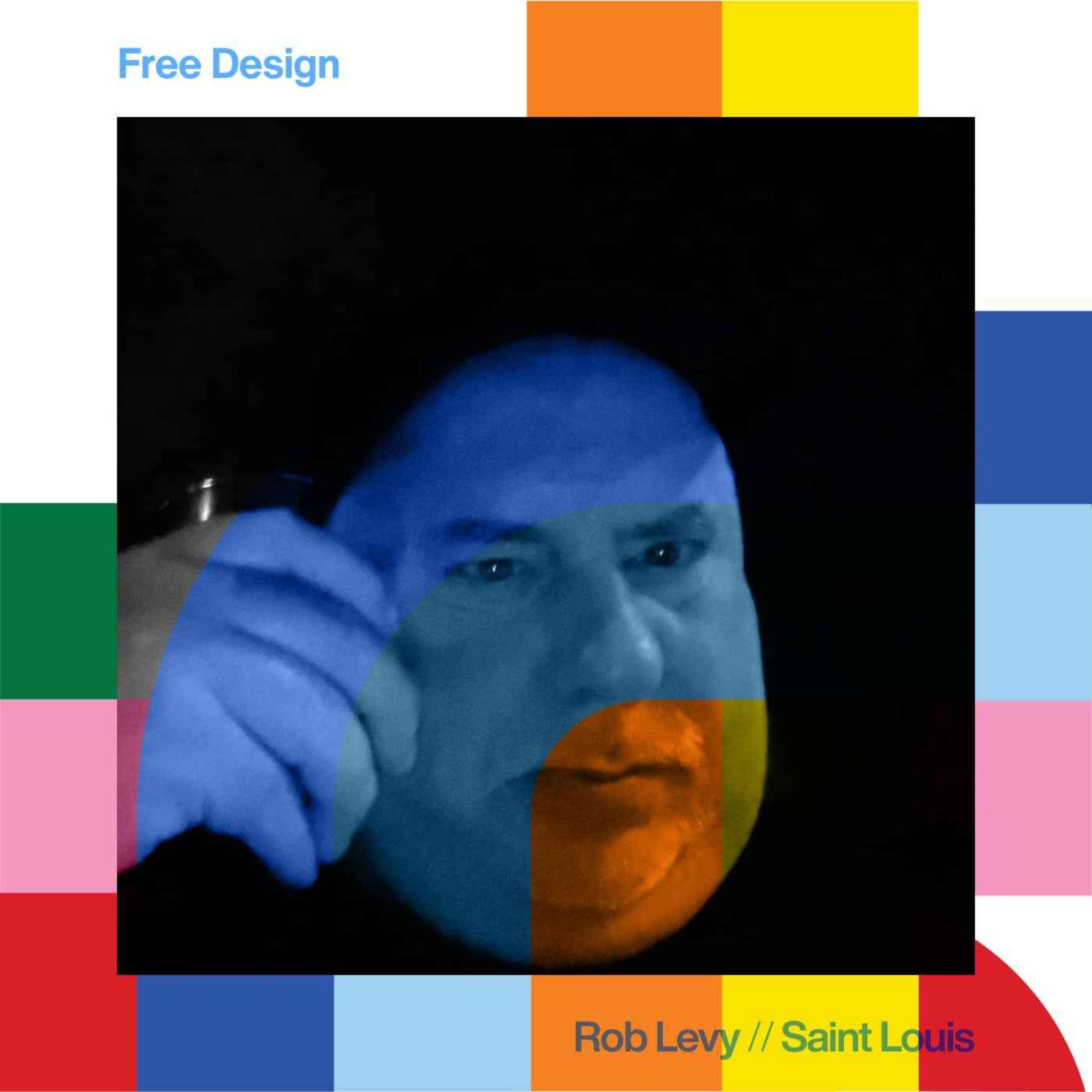 cover art for Free Design - Rob Levy  // 22-04-24