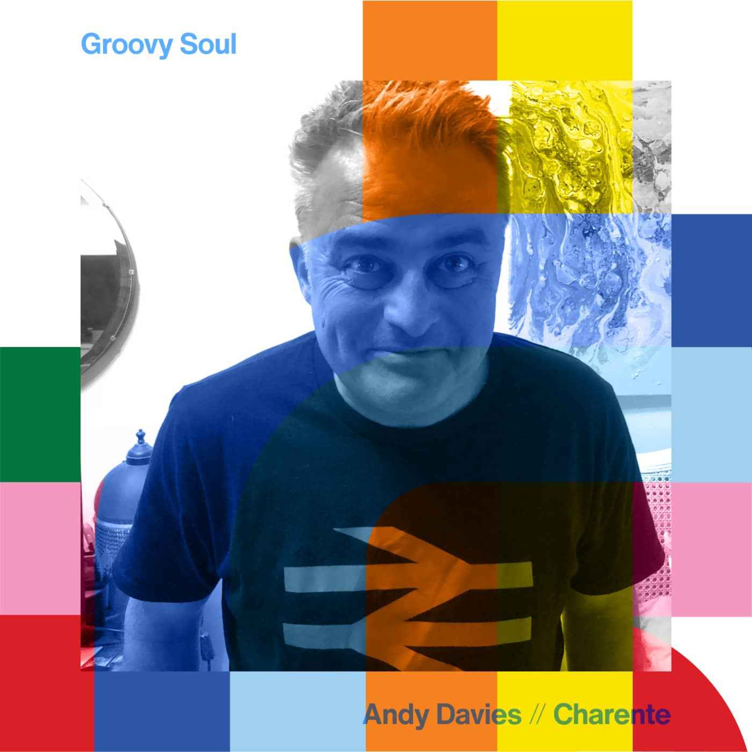 cover art for Groovy Soul - Andy Davies  // 28-04-24