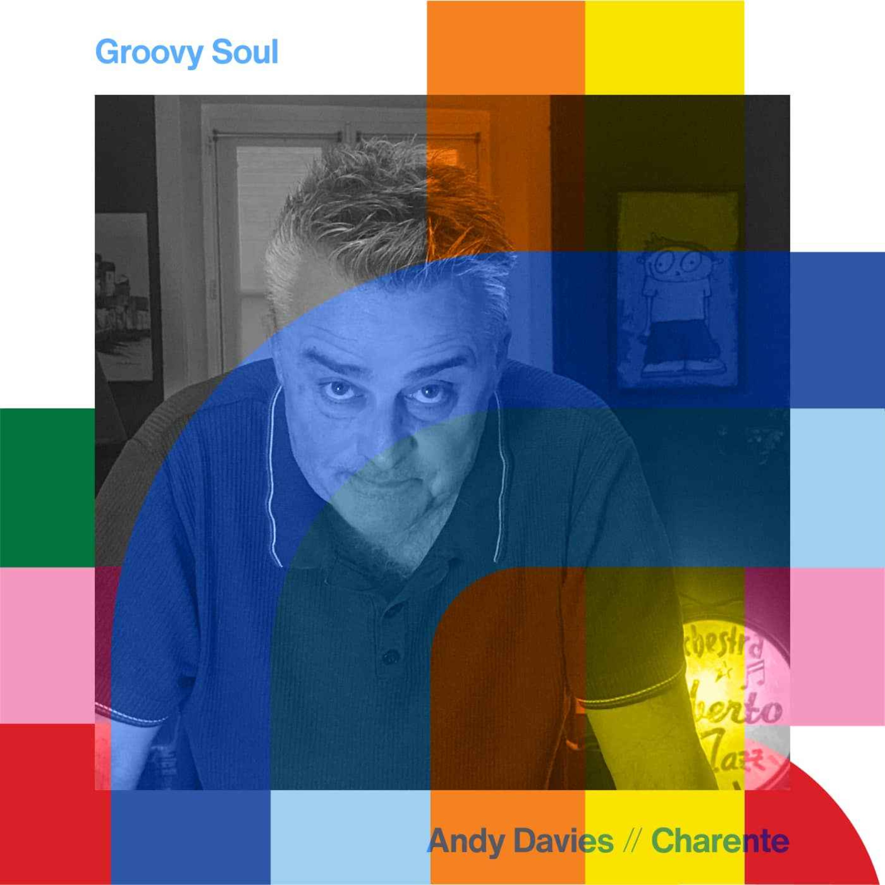 cover art for Groovy Soul - Andy Davies  // 05-05-24