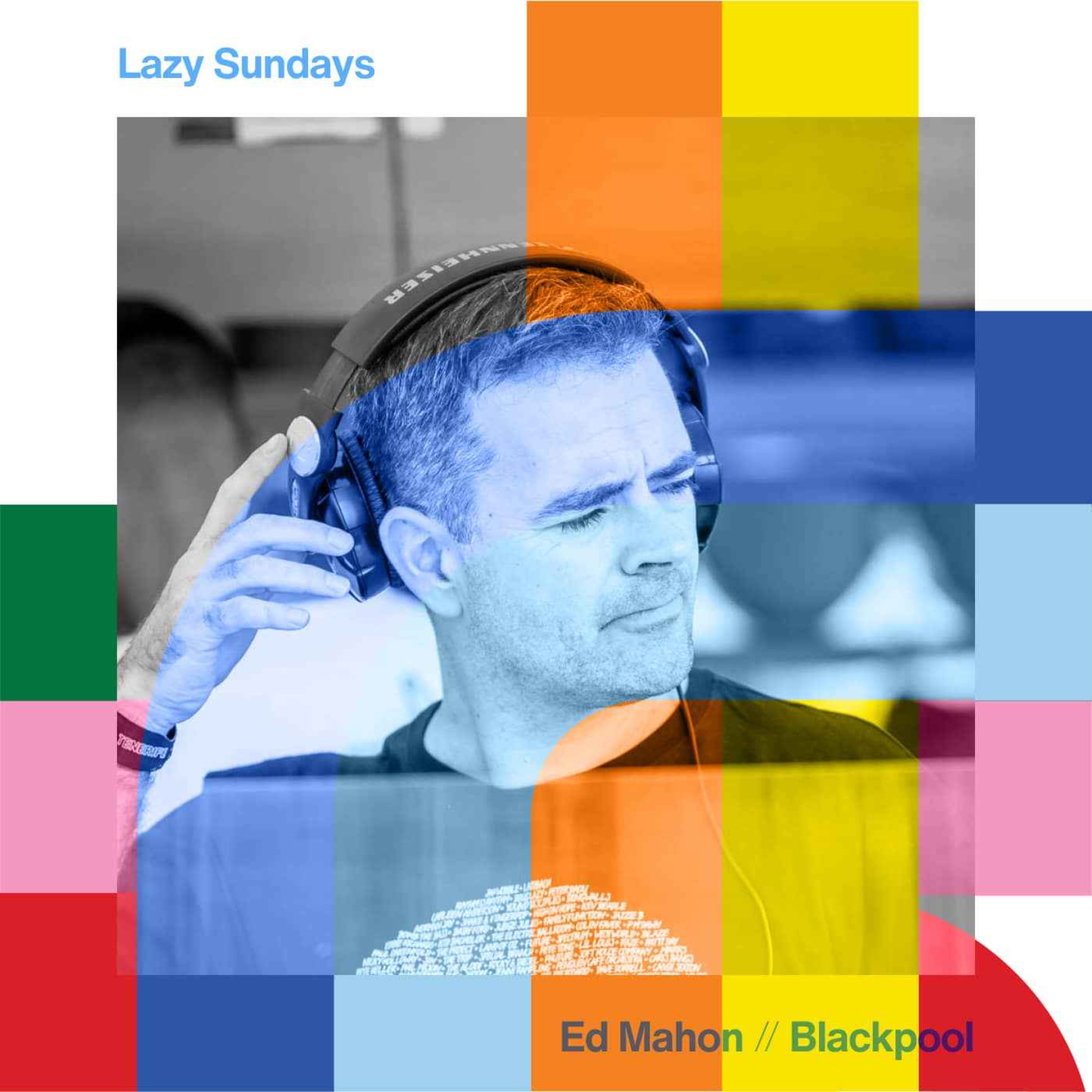 Lazy Sundays - Ed Mahon  // 12-05-24