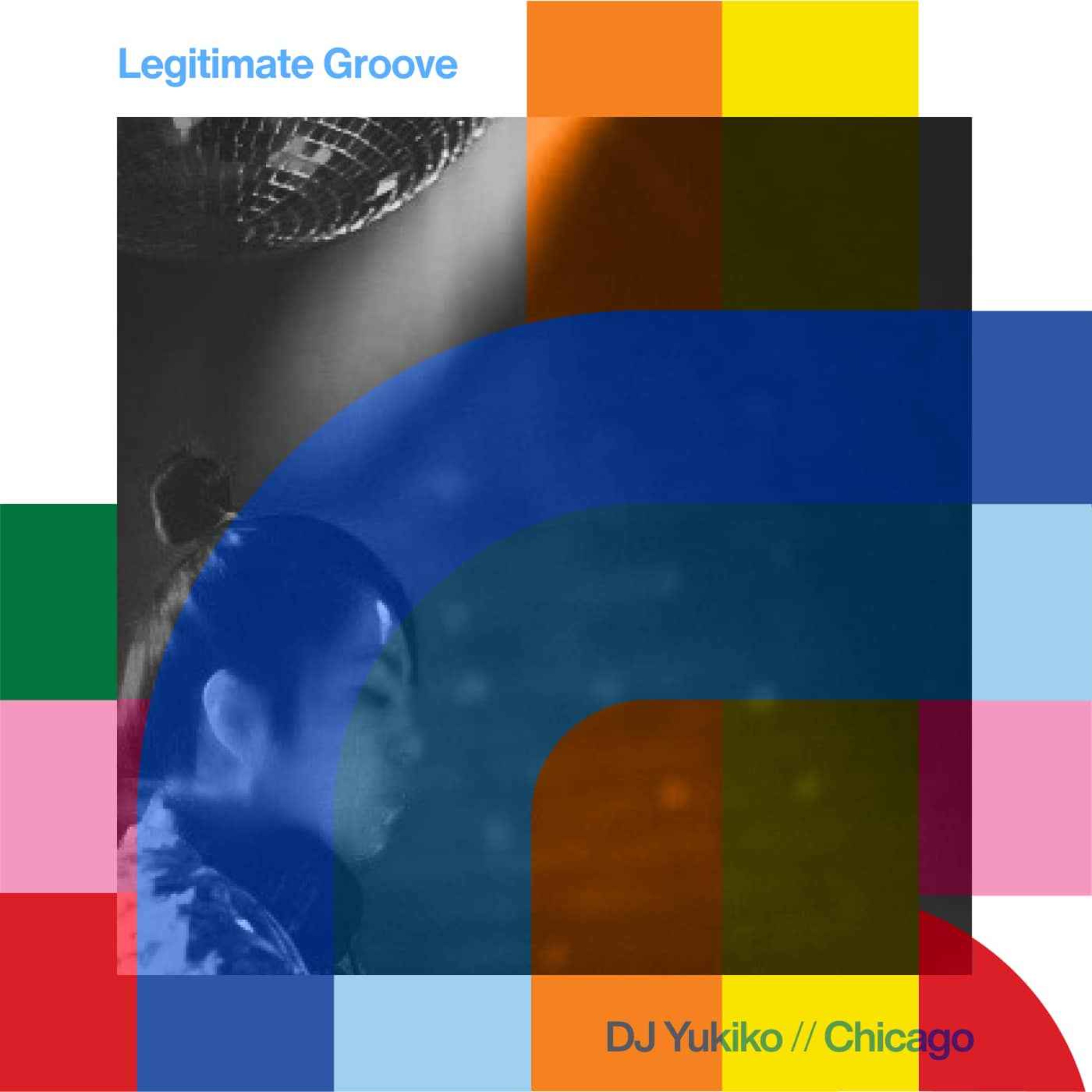 cover art for Legitimate Groove - DJ Yukiko // 19-05-24