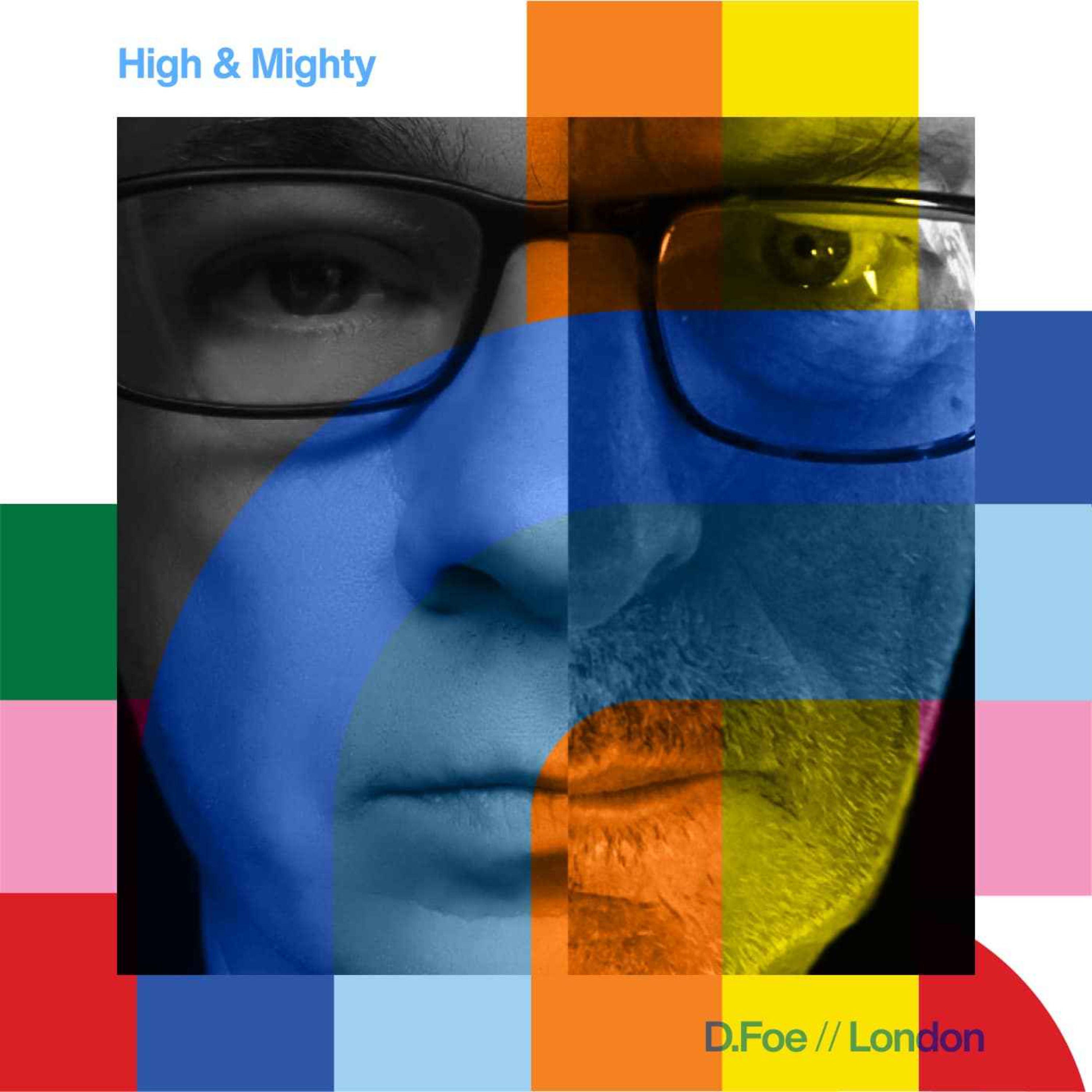 cover art for High & Mighty - D Foe  // 27-05-24