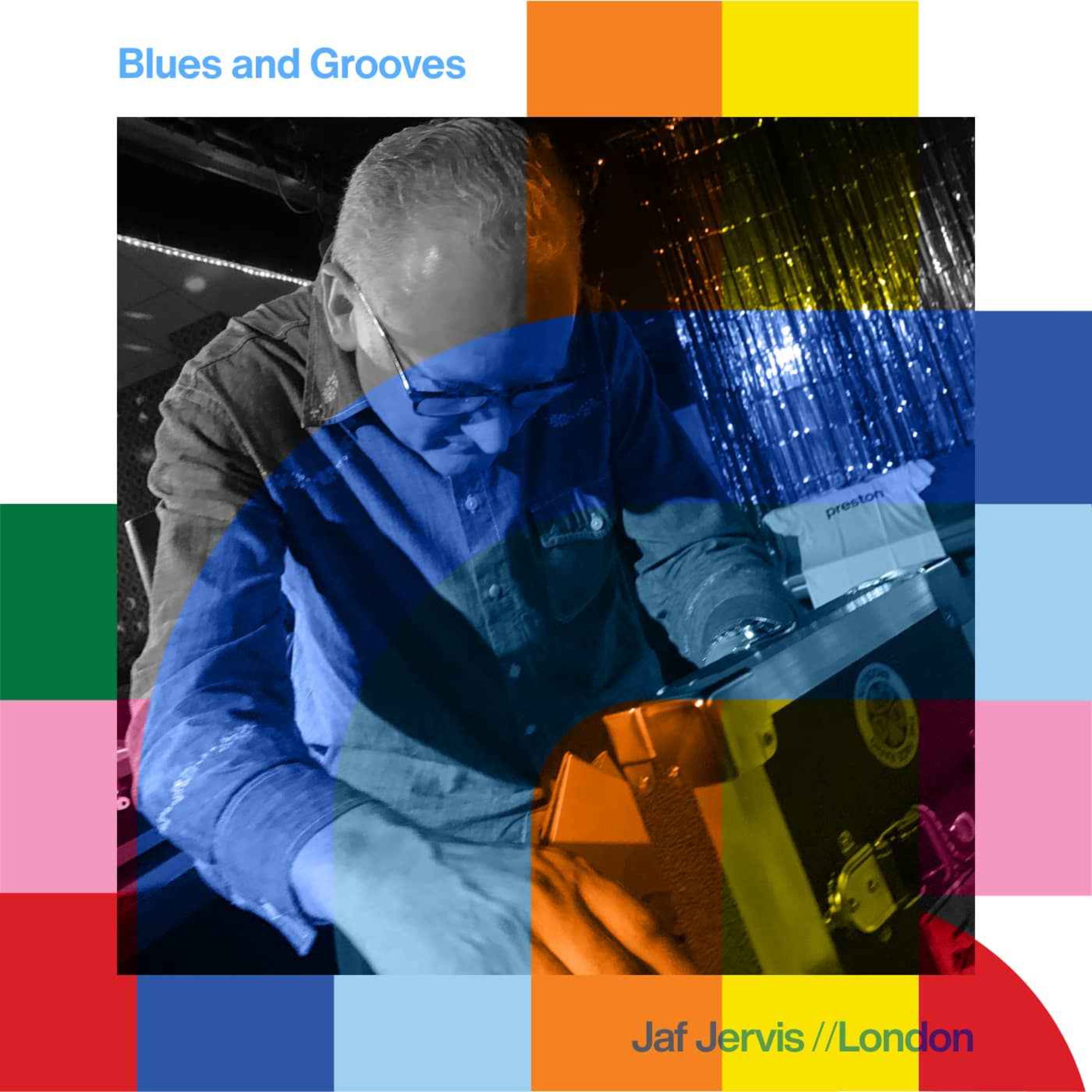 cover art for Blues And Grooves - Jaf Jervis  // 26-05-24