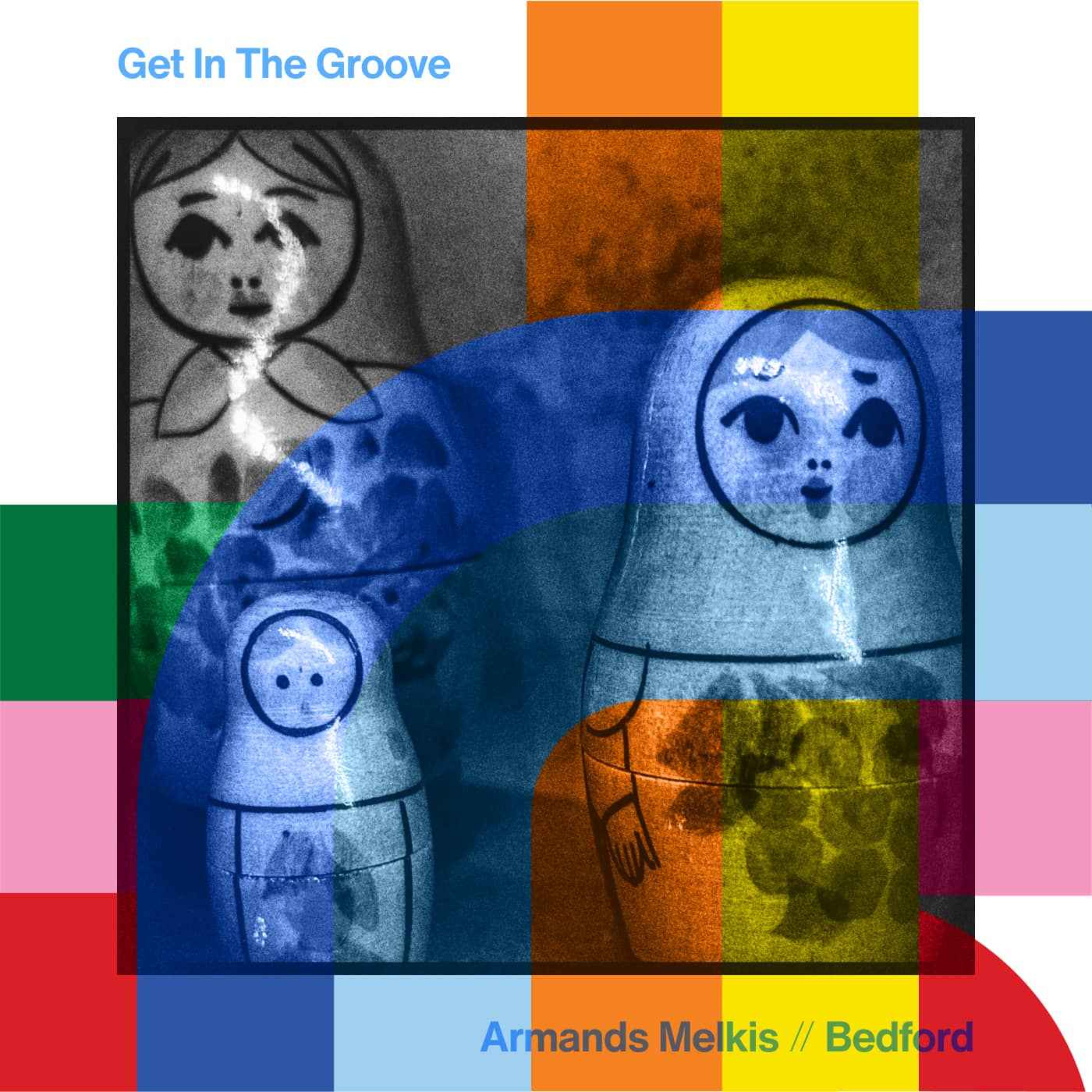cover art for Get In The Groove - Armands Melkis  // 28-05-24