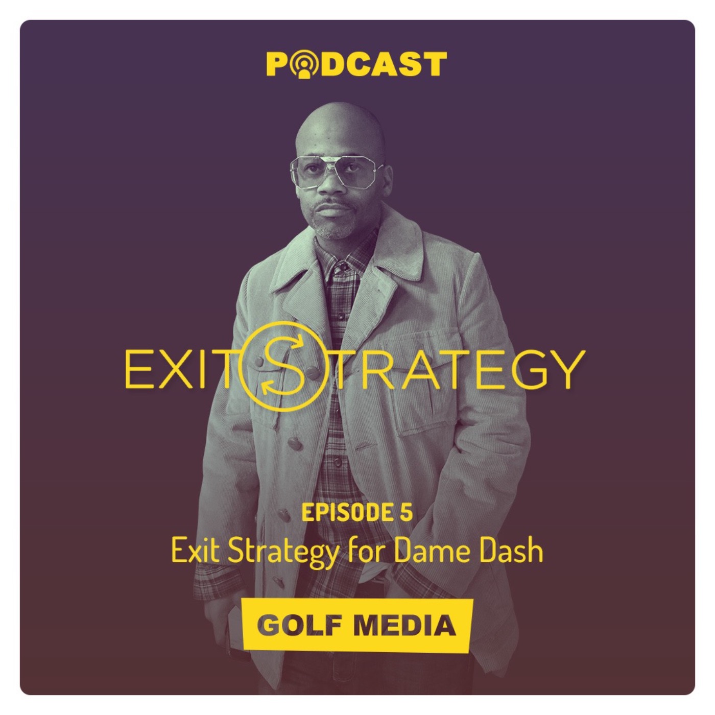 Dame Dash's Exit Strategy episode artwork