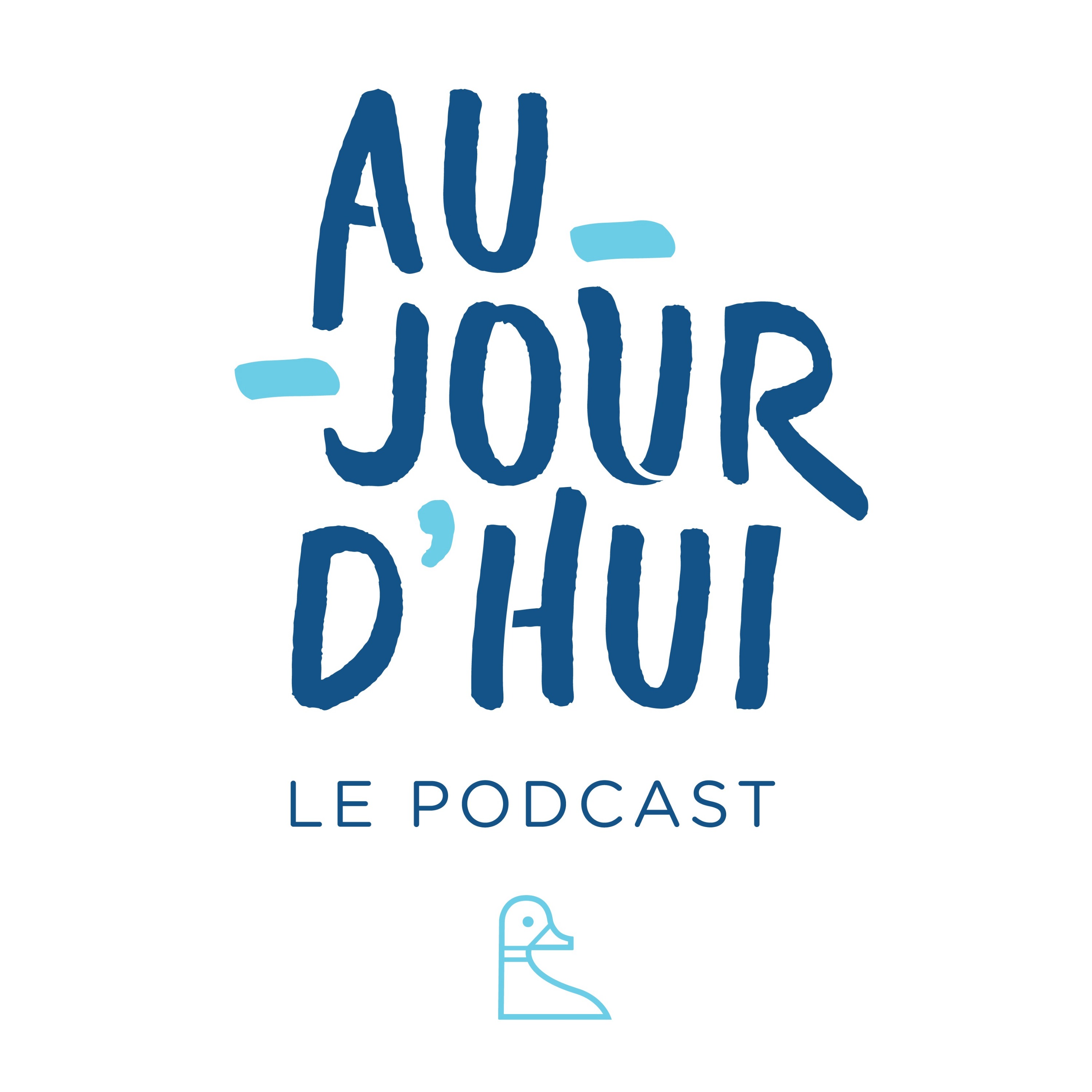 Aujourd\'hui – Le Podcast