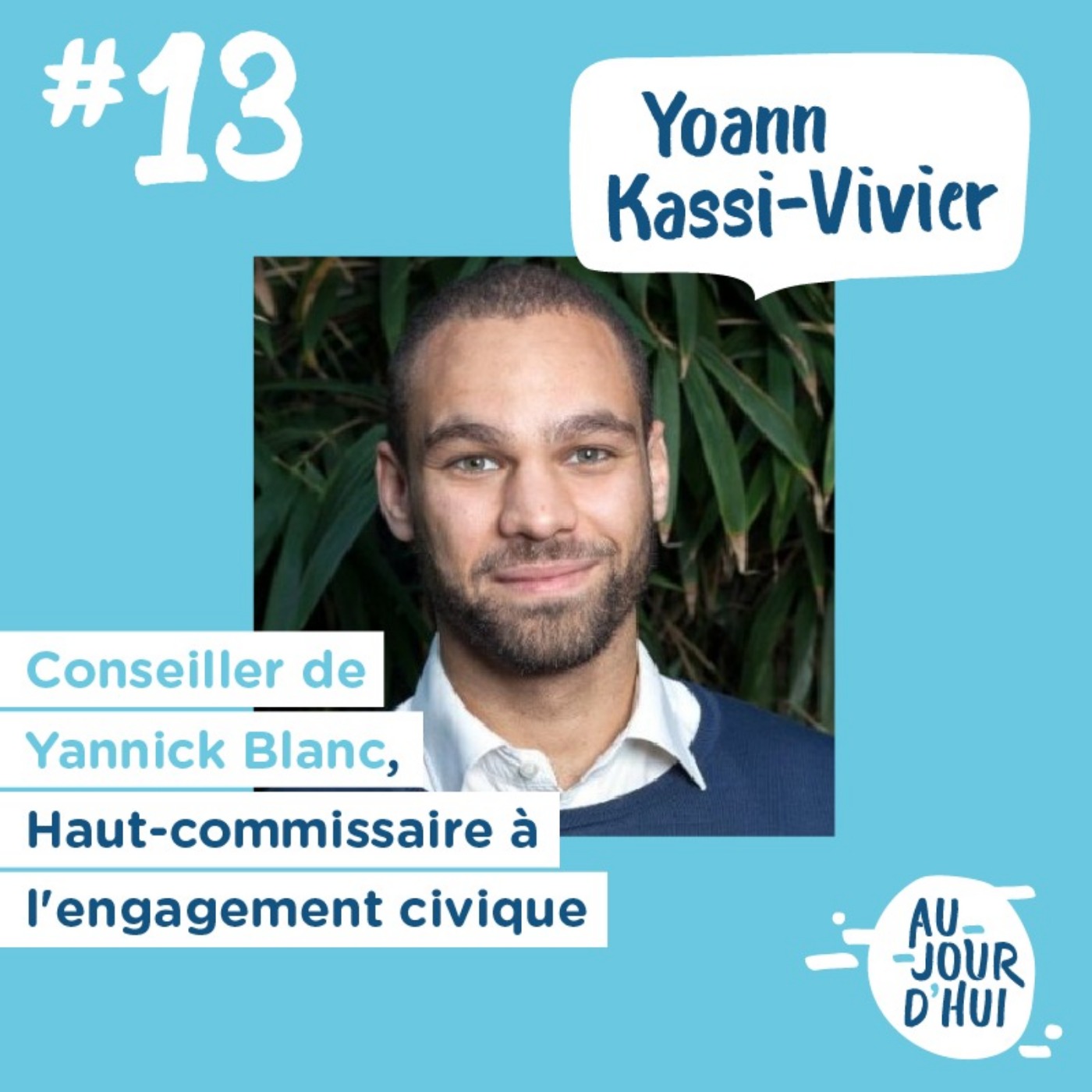#13 Yoann Kassi-Vivier (Haut Commissariat à l’engagement civique) : “Se rendre utile, c’est trouver sa place dans la société”
