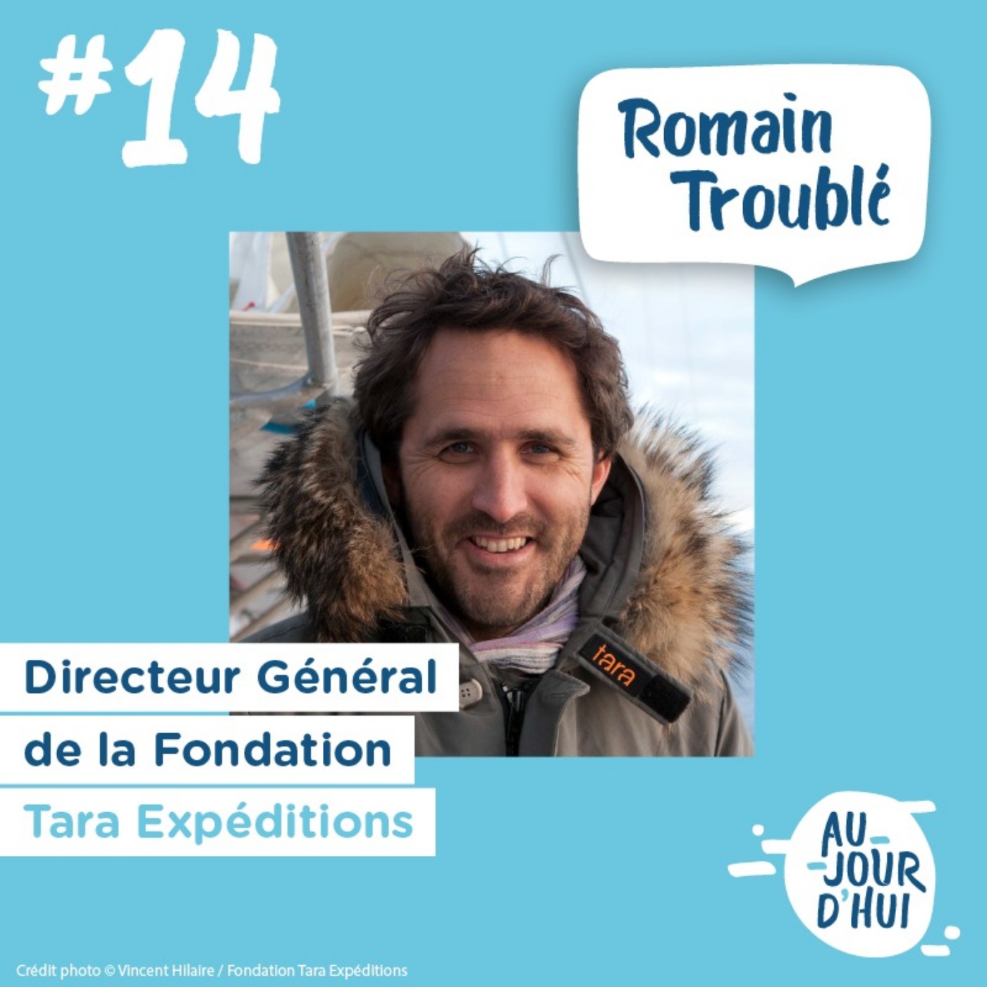 #14 Romain Troublé (Fondation Tara Expéditions) : “Voir la transition écologique comme un défi plutôt qu’un problème”