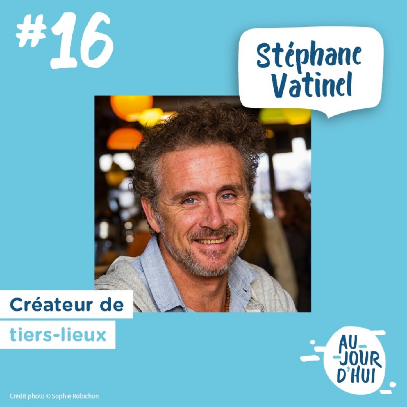 #16 Stéphane Vatinel “Des tiers-lieux pour rendre la ville plus inclusive et participative”