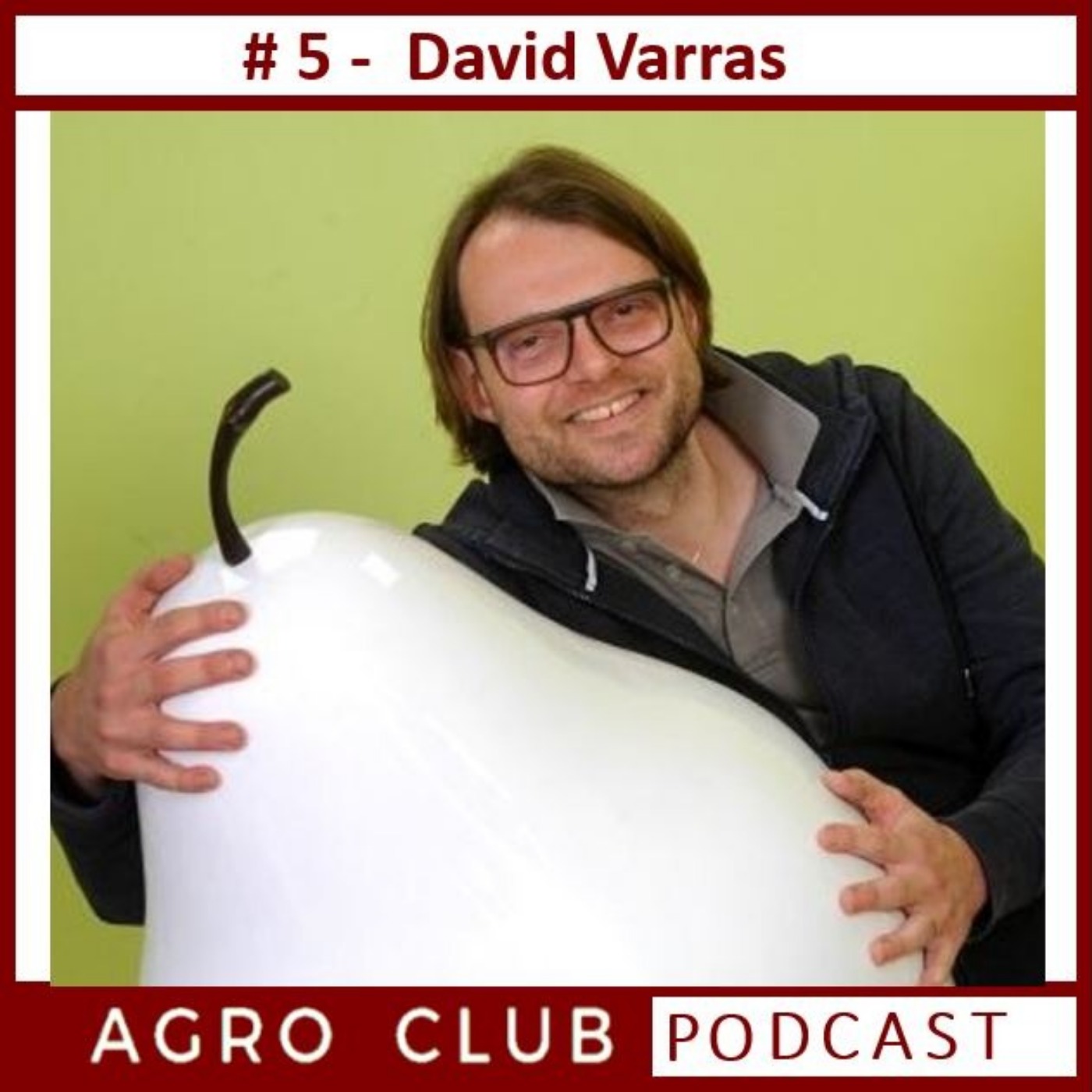 cover art for AgroClubPodcast #5 : David Varras, "Comment intégrer tous les employés aux décisions de l'entreprise ?