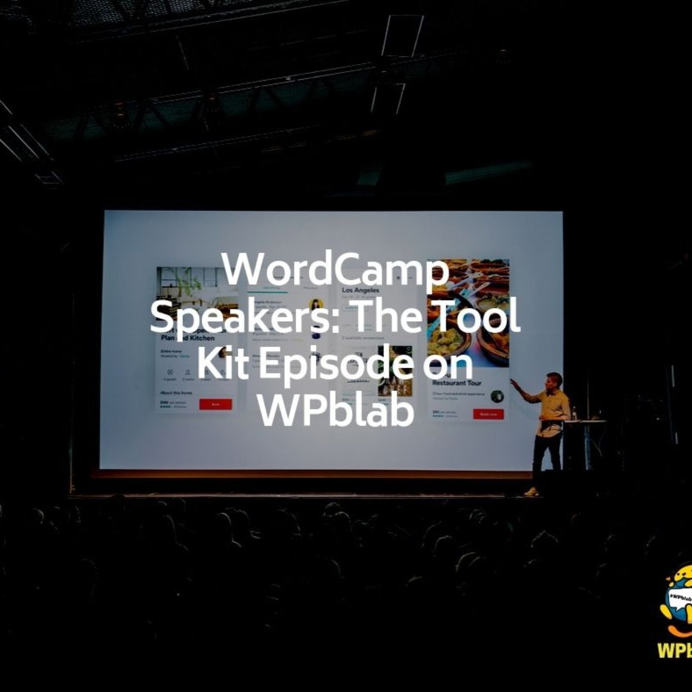 WordCamp Speakers: The Tool Kit Episode on WPblab