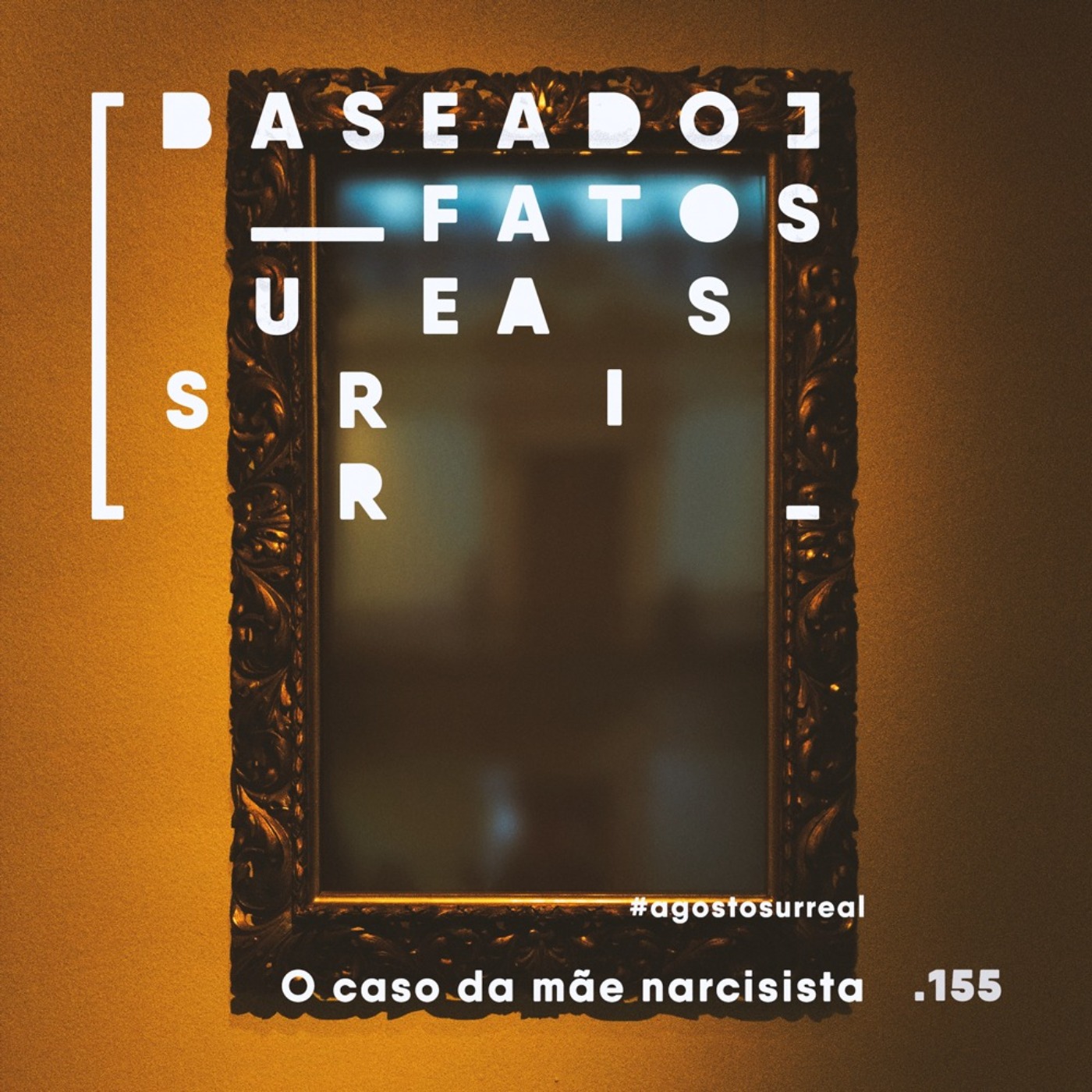 Baseado em Fatos Surreais
