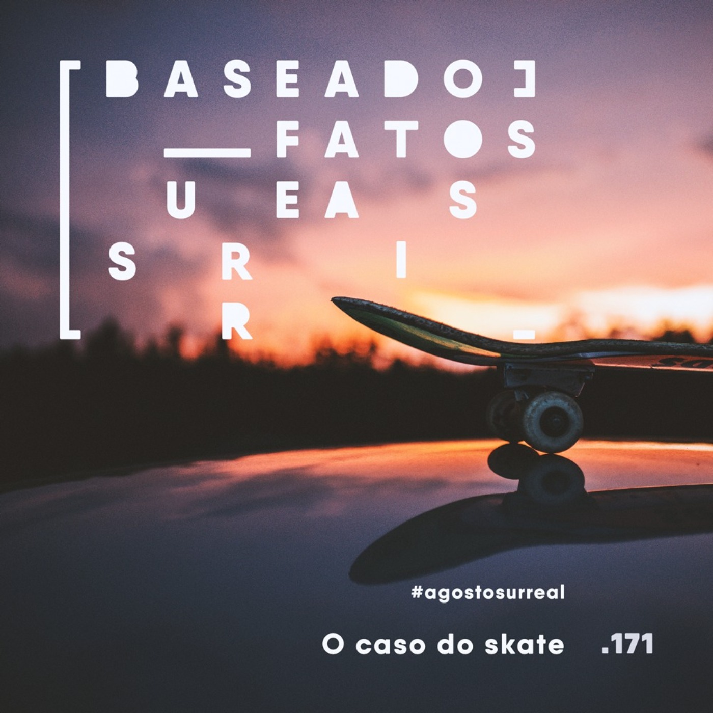 Baseado em Fatos Surreais