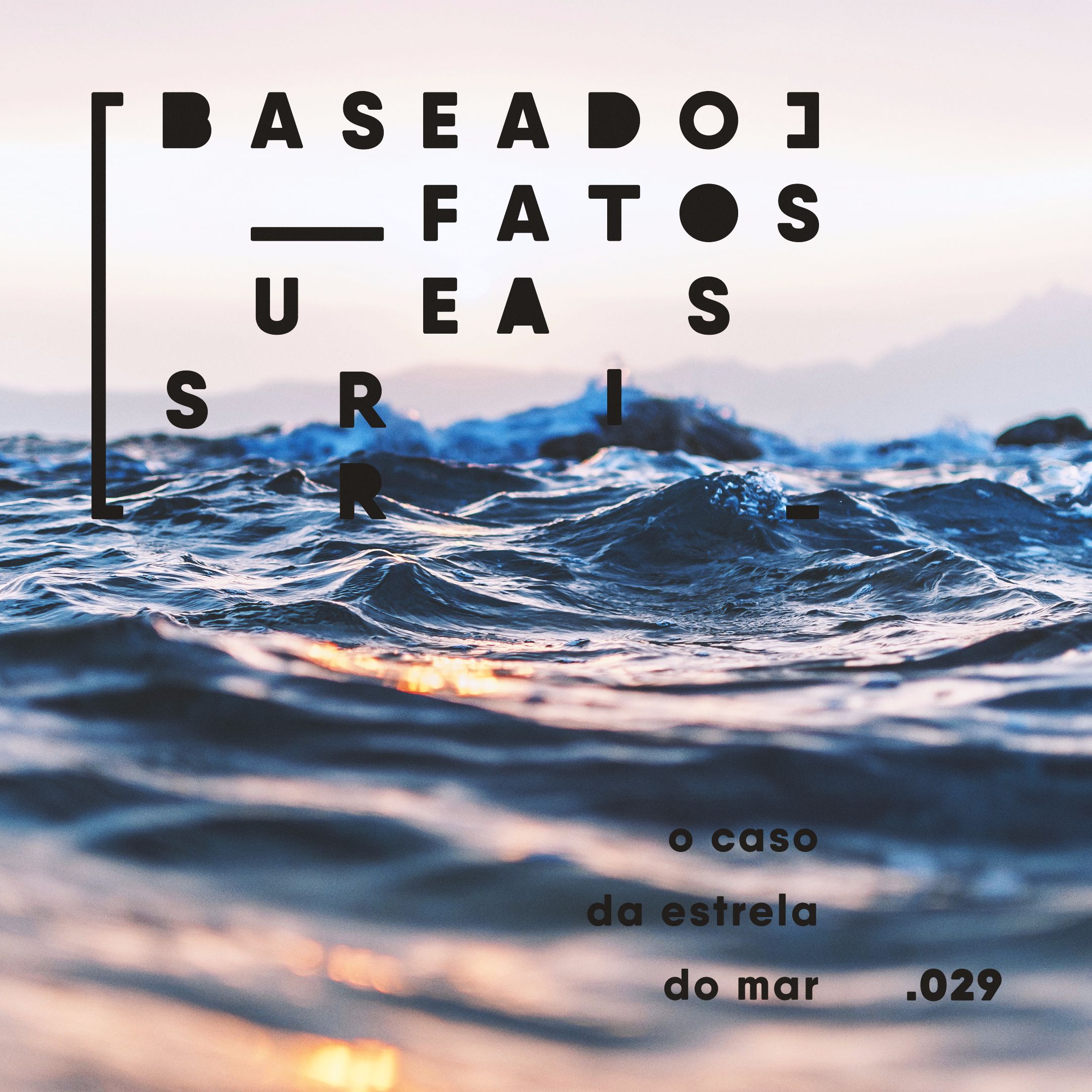 Baseado em Fatos Surreais